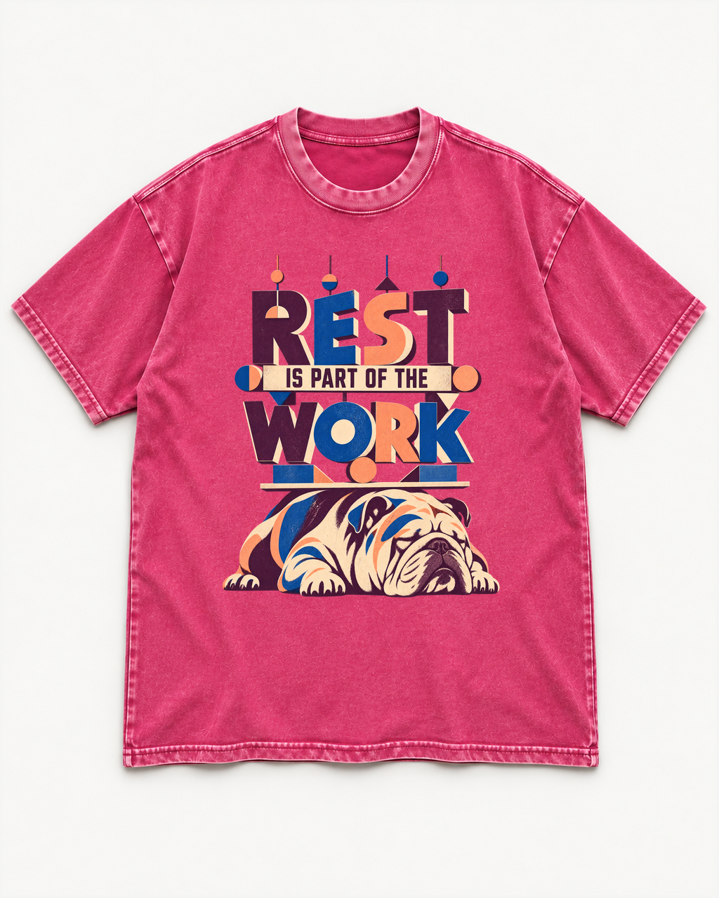 Fuchsia washed T-shirt with English Bulldog Rest Is Part of the Work Geometric front artwork