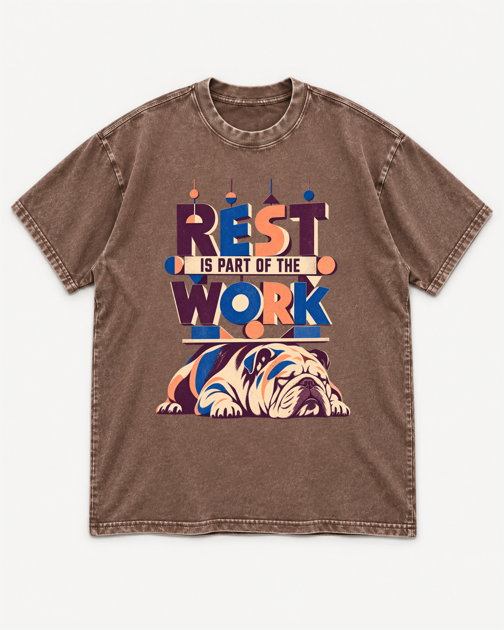 Coffee washed T-shirt with English Bulldog Rest Is Part of the Work Geometric front artwork
