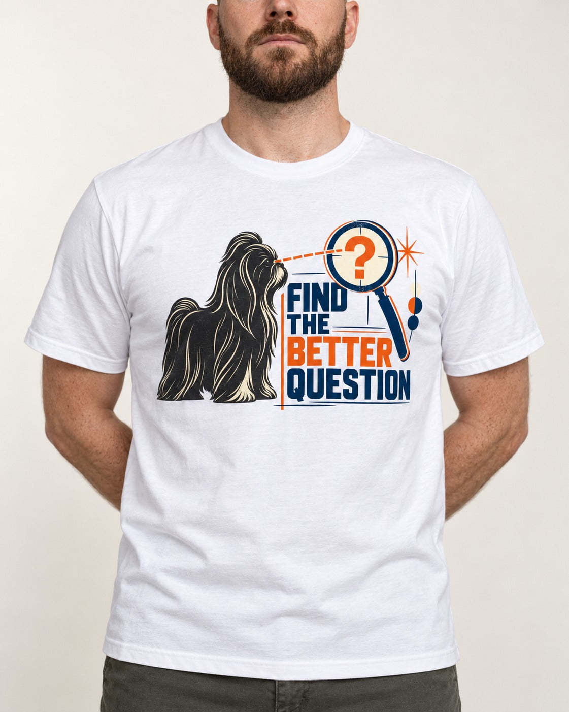 Find the Better Question Shih Tzu T-Shirt in White, worn by a model, front view