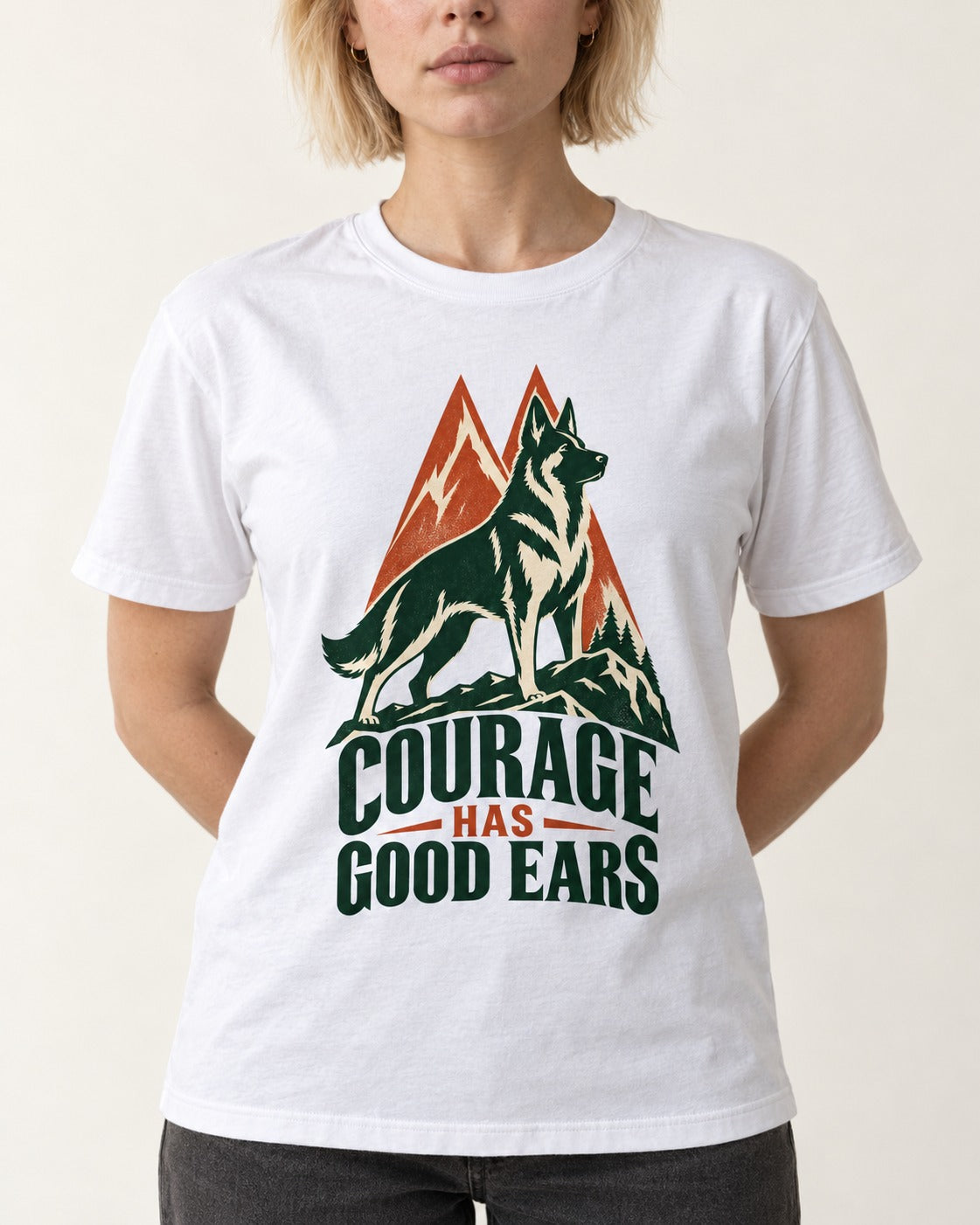 Courage Has Good Ears German Shepherd Dog T-Shirt in White, worn by a model, front view