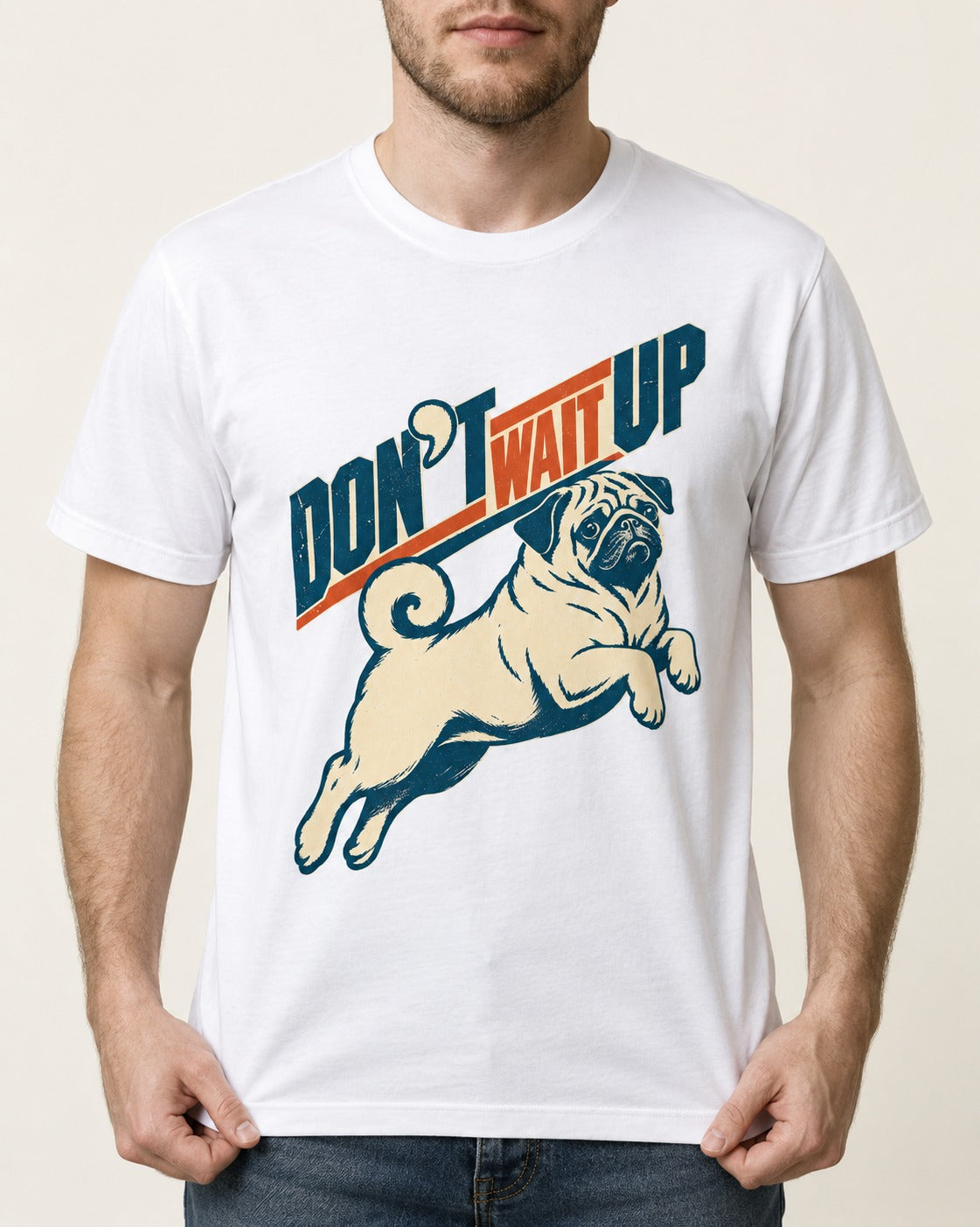 Don't Wait Up for Pug T-Shirt in White, worn by a model, front view