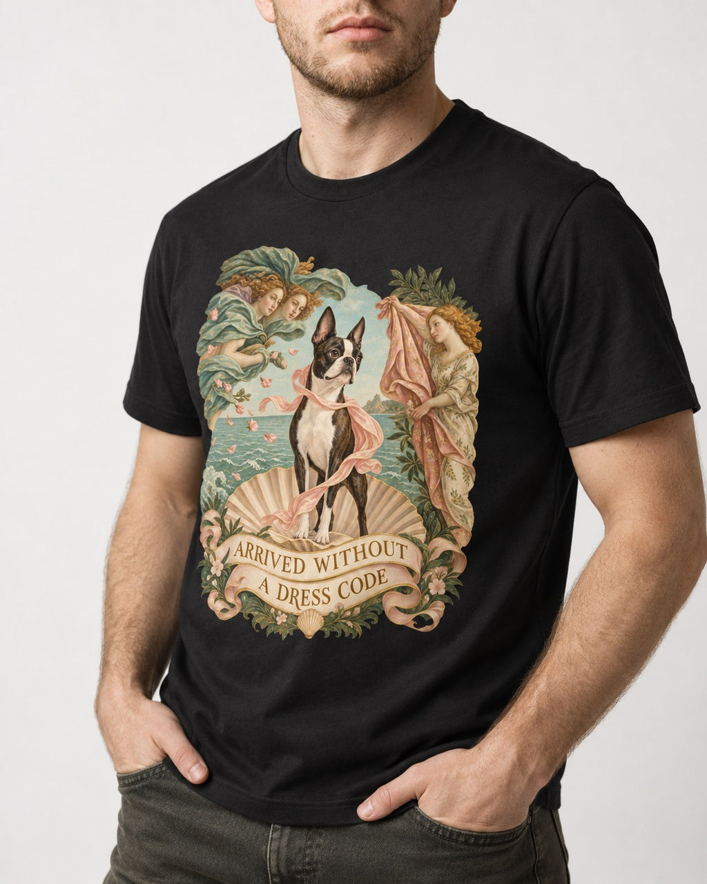 Arrived Without a Dress Code Boston Terrier Venus Parody T-Shirt in Black, worn by a model, front view