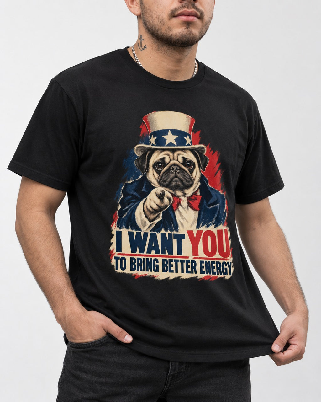 Pug I Want You to Bring Better Energy Uncle Sam Graphic T-Shirt in Black, worn by a model, front view