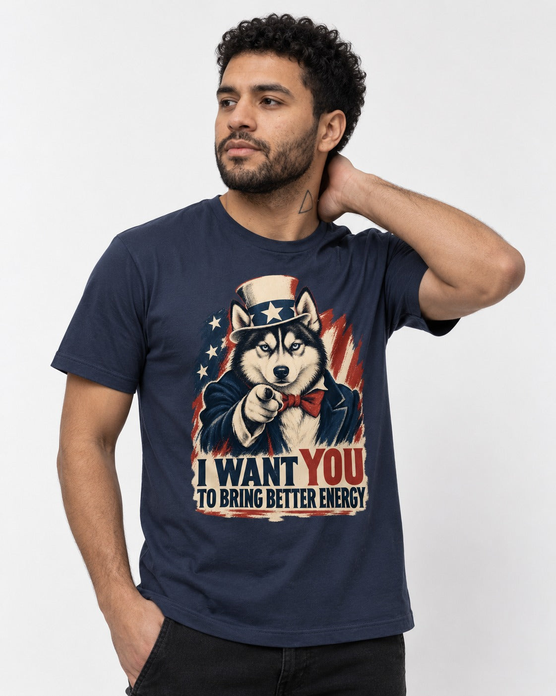 Husky I Want You to Bring Better Energy Patriotic Poster Graphic T-Shirt in Navy, worn by a model