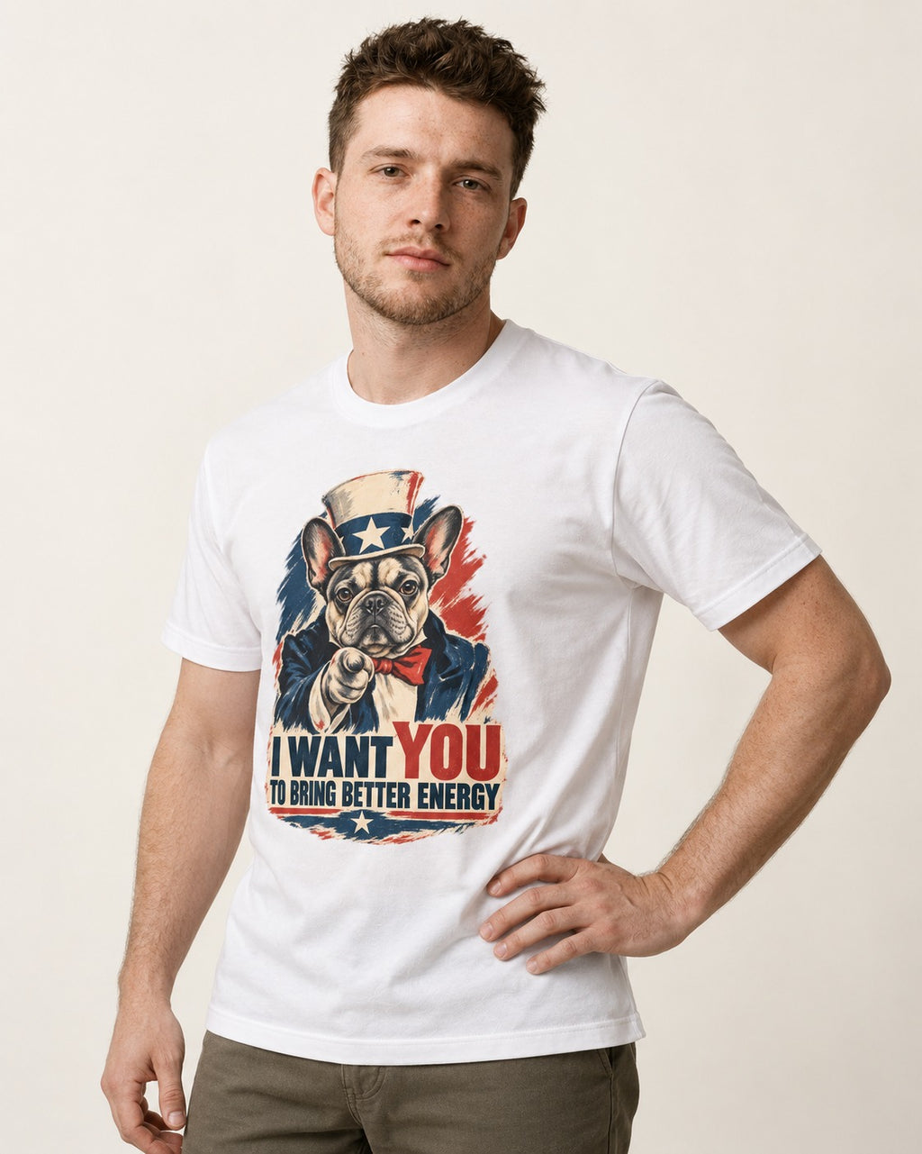 Frenchie I Want You to Bring Better Energy Recruitment Poster Graphic T-Shirt in White, worn by a model