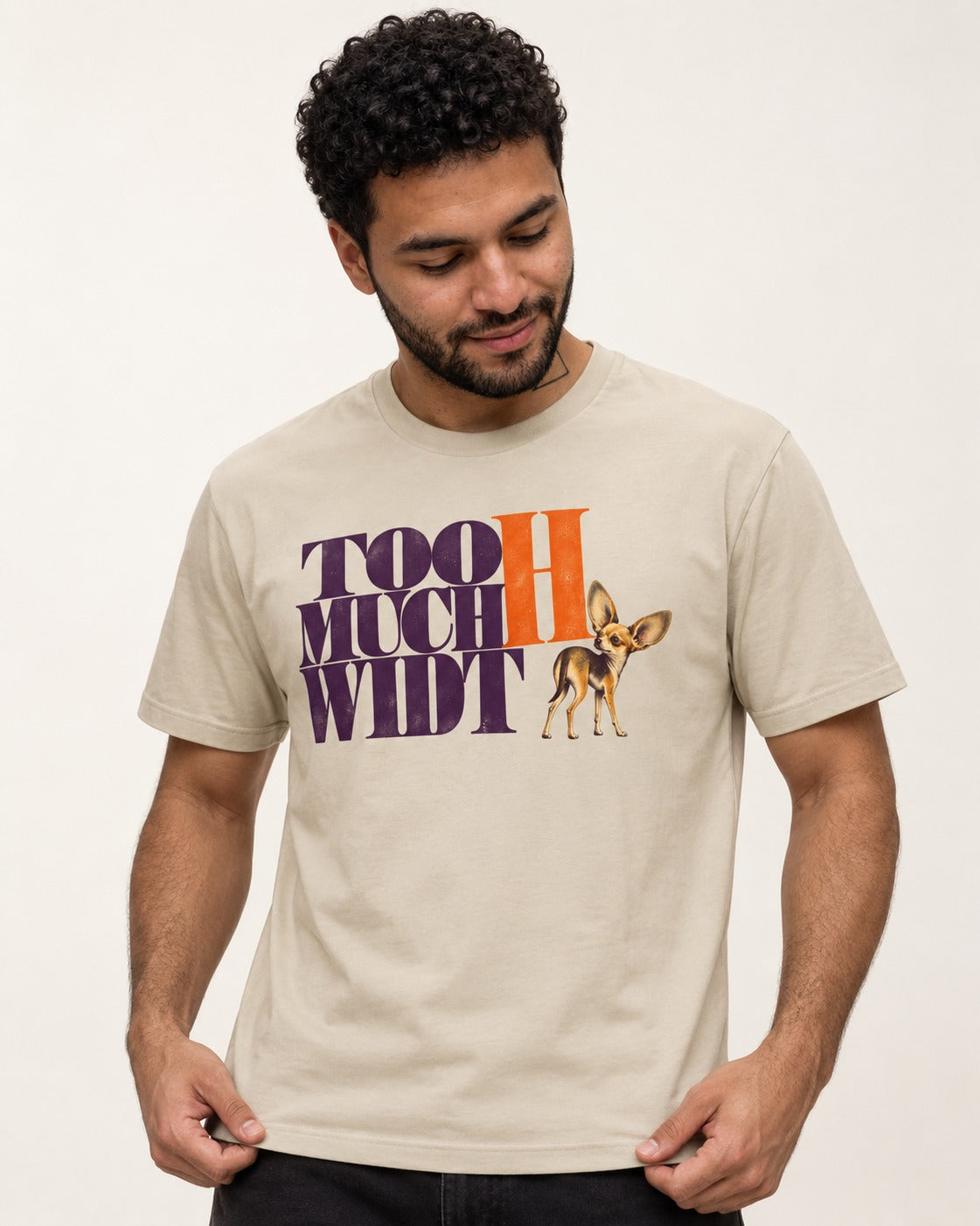 Too Much Width Chihuahua T-Shirt in Sand, worn by a model