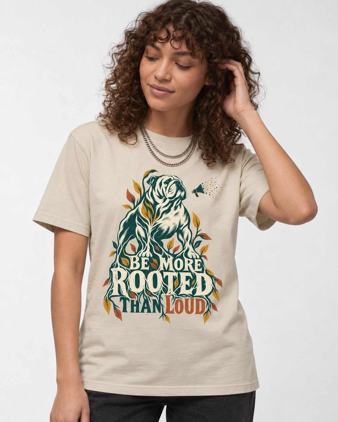 More Rooted Than Loud English Bulldog T-Shirt in Sand, worn by a model