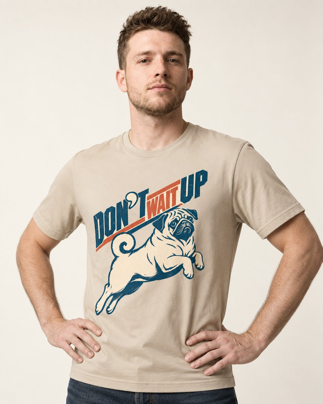 Don't Wait Up for Pug T-Shirt in Sand, worn by a model