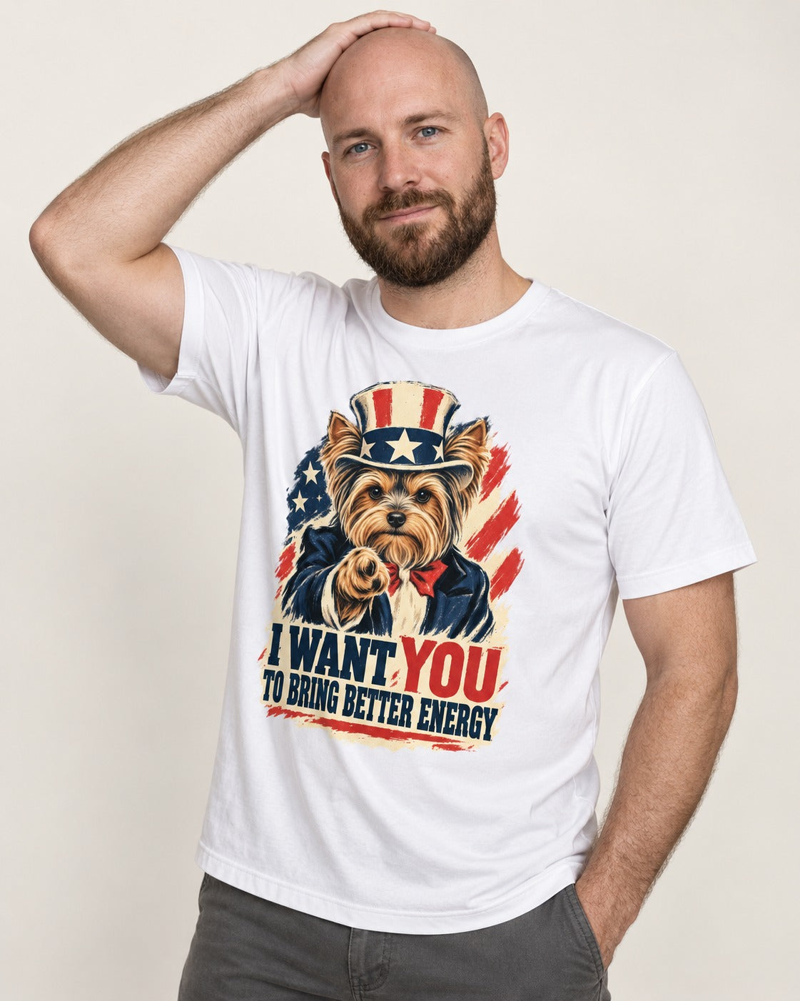 Yorkshire Terrier I Want You to Bring Better Energy Recruitment Poster Graphic T-Shirt in White, worn by a model
