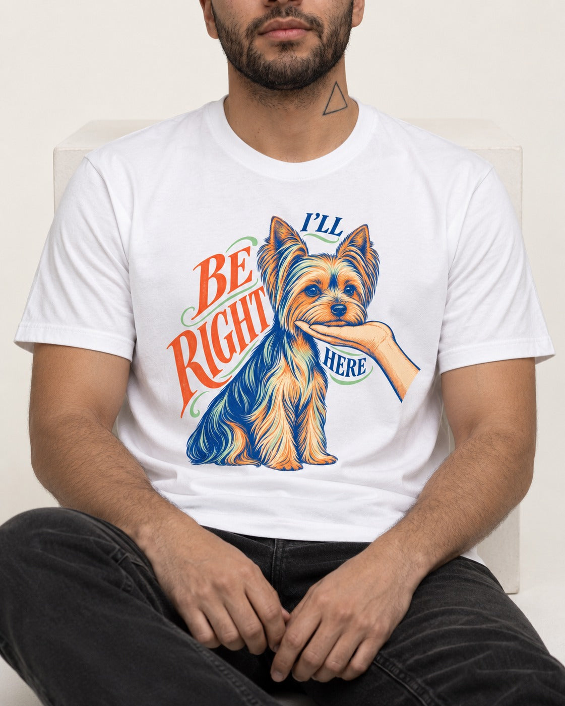 Yorkshire Terrier I'll Be Right Here T-Shirt in White, worn by a seated model