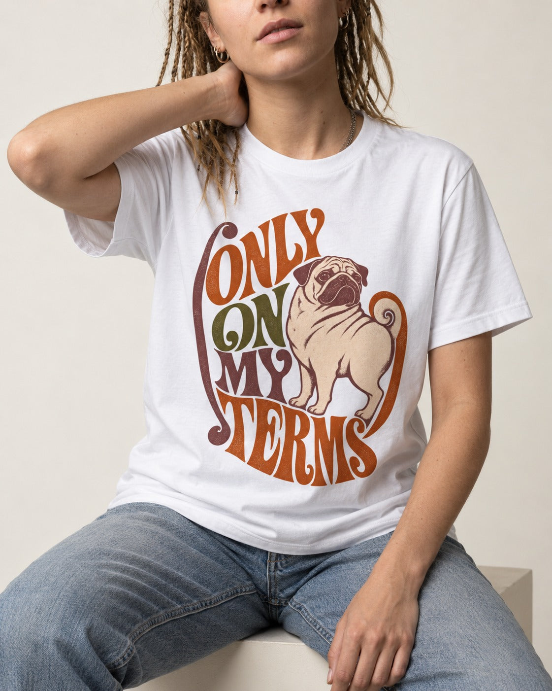 Pug Only on My Terms T-Shirt in White, worn by a seated model