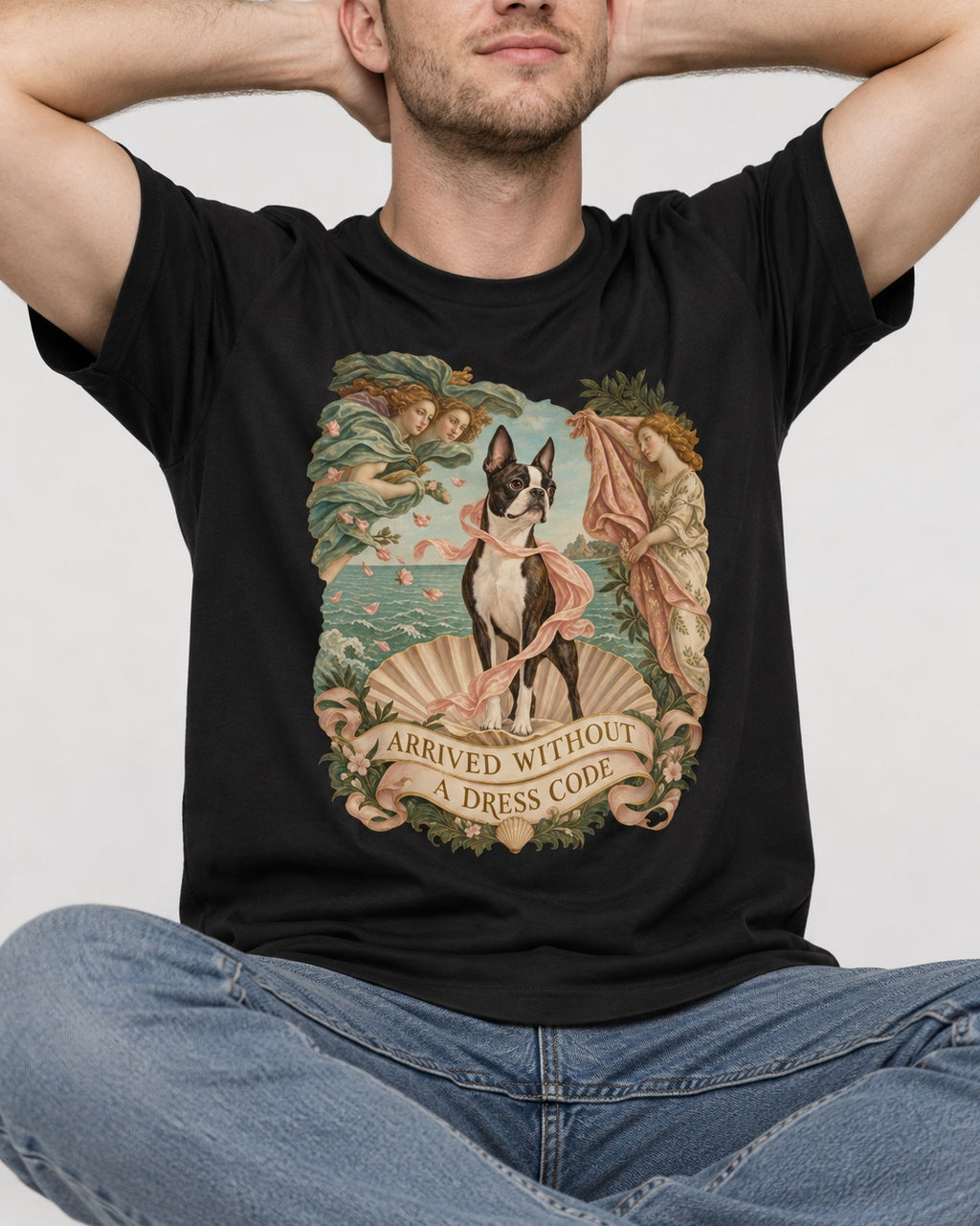 Arrived Without a Dress Code Boston Terrier Venus Parody T-Shirt in Black, worn by a seated model