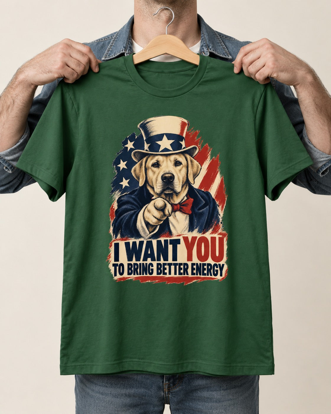 Labrador Retriever I Want You to Bring Better Energy Uncle Sam Graphic T-Shirt in Forest Green, held up on a hanger