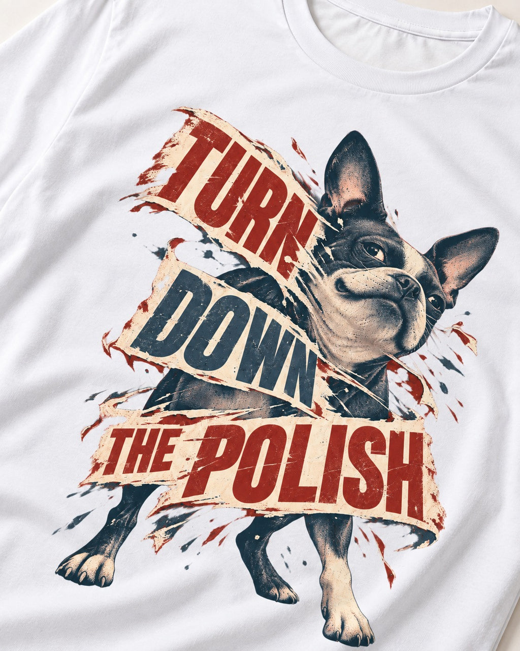 Turn Down the Polish Boston Terrier T-Shirt in White, close-up of the graphic