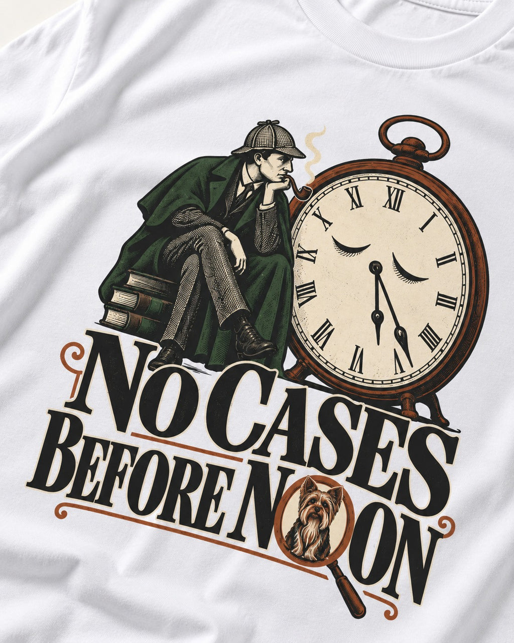 No Cases Before Noon Yorkshire Terrier T-Shirt in White, close-up of the graphic