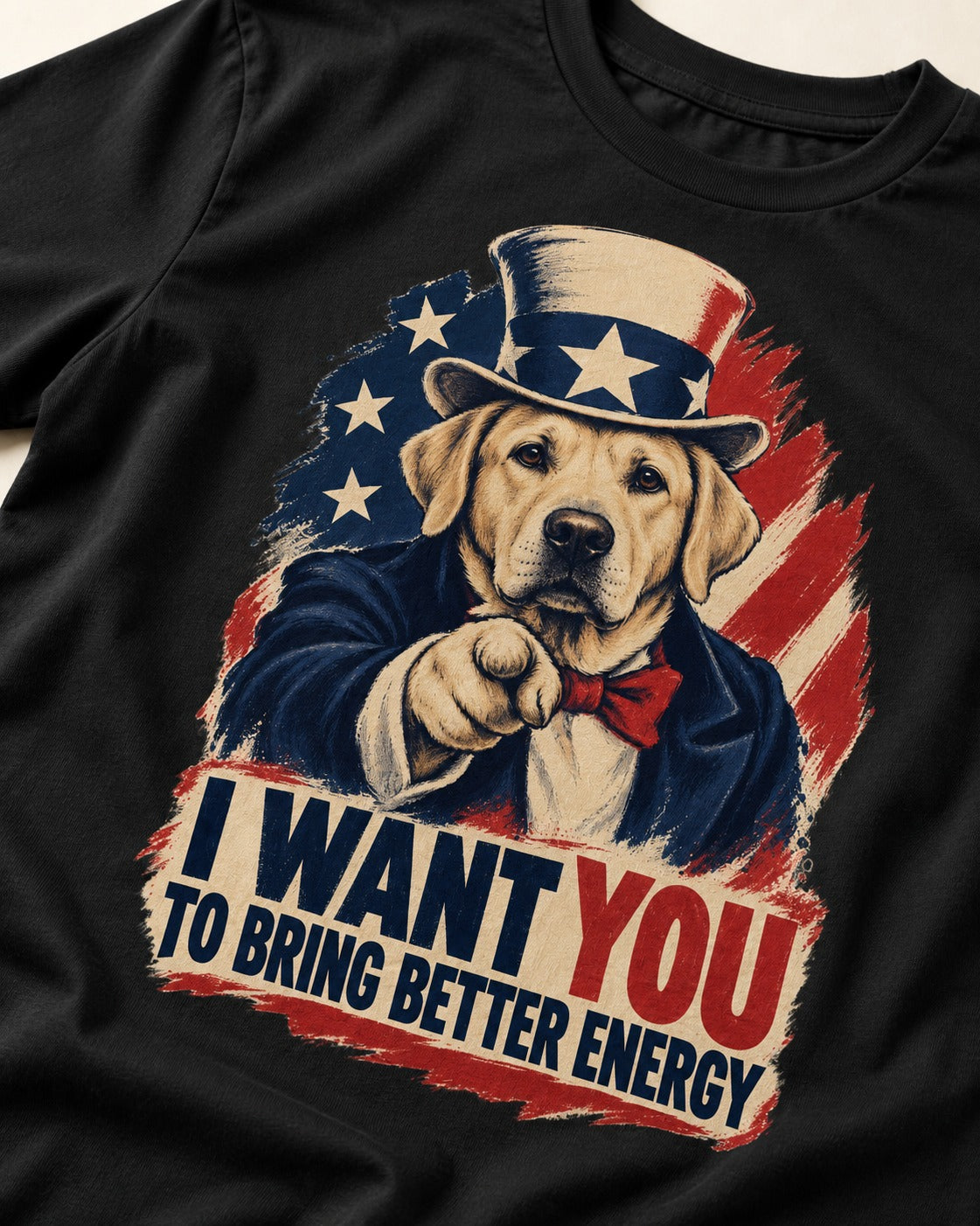 Labrador Retriever I Want You to Bring Better Energy Uncle Sam Graphic T-Shirt in Black, close-up of the graphic