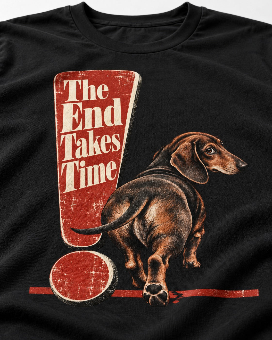 Dachshund The End Takes Time Exclamation Mark Graphic T-Shirt in Black, close-up of the graphic