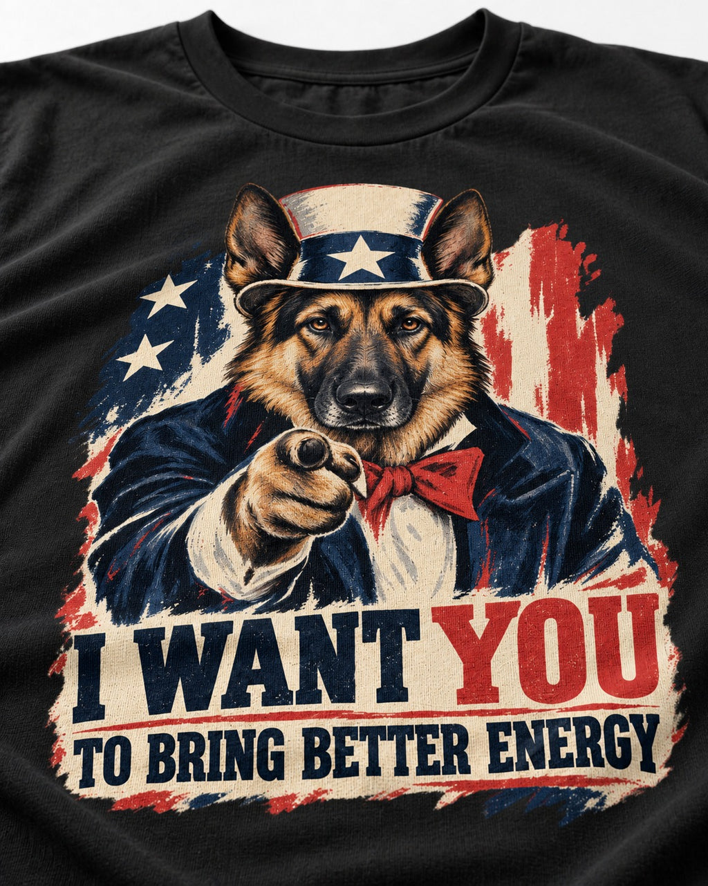 German Shepherd Dog I Want You to Bring Better Energy Poster T-Shirt in Black, close-up of the graphic