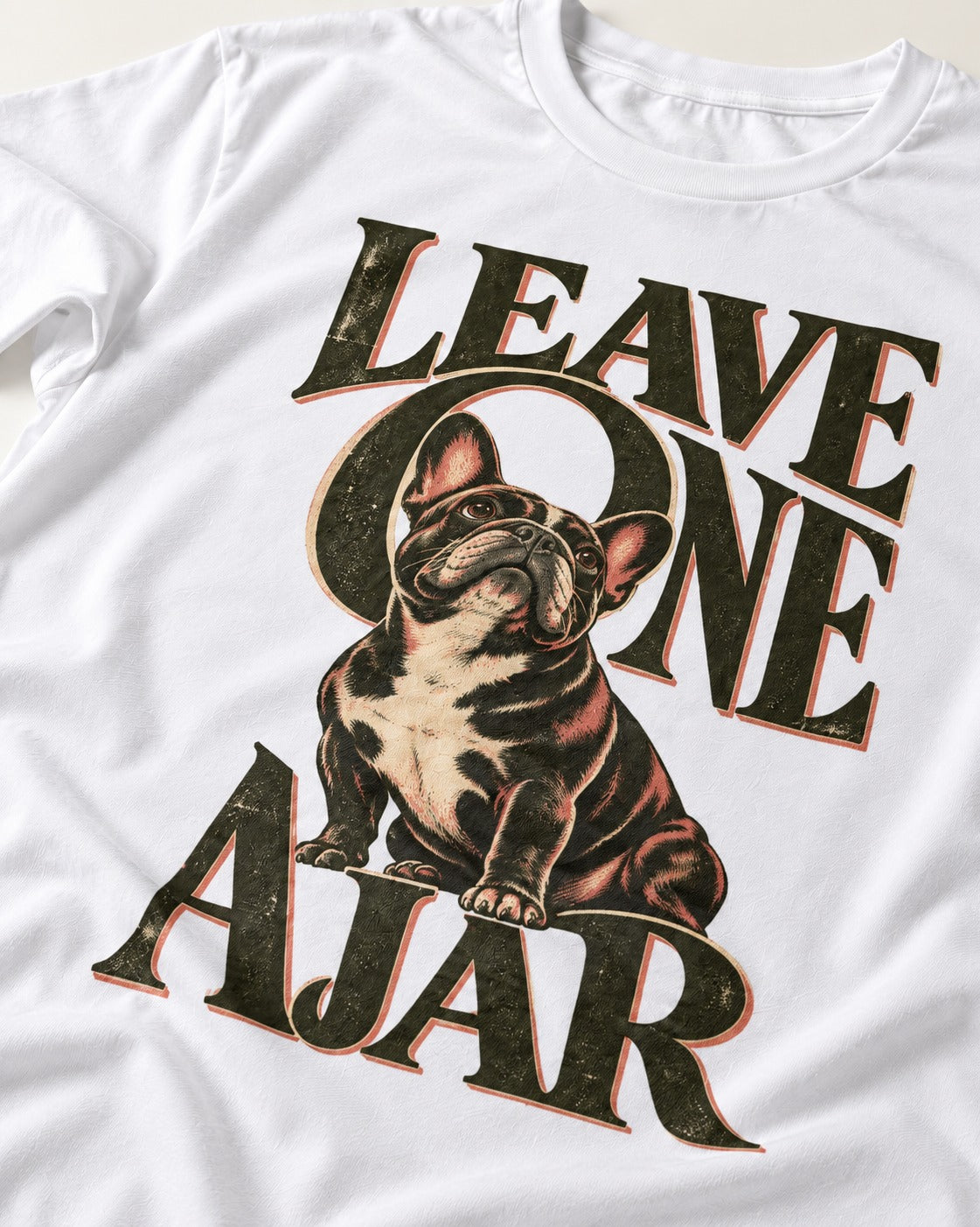 Leave One Ajar for Frenchie T-Shirt in White, close-up of the graphic