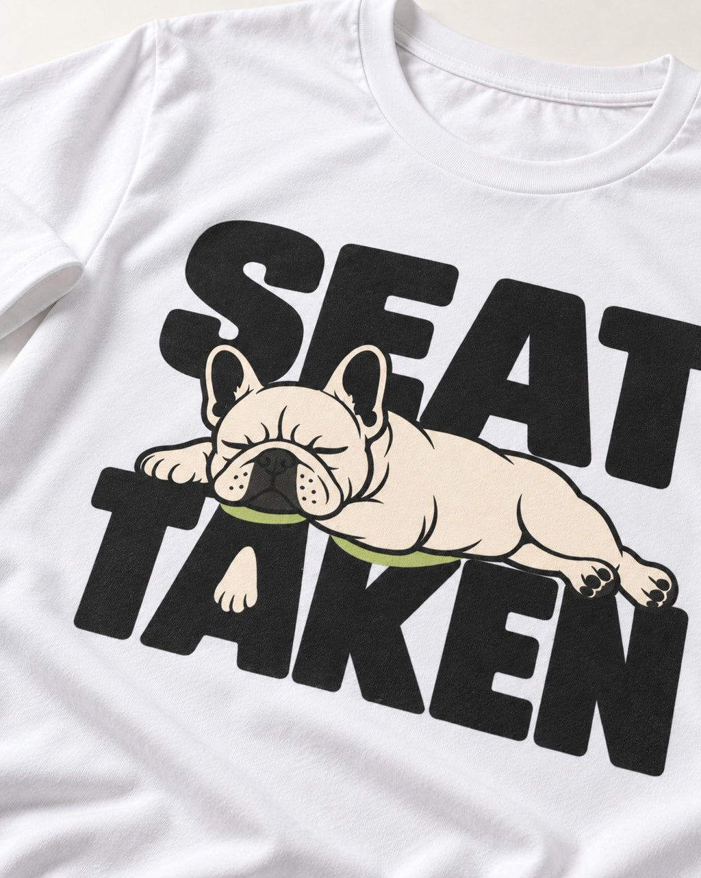 Seat Taken by Frenchie T-Shirt in White, close-up of the graphic