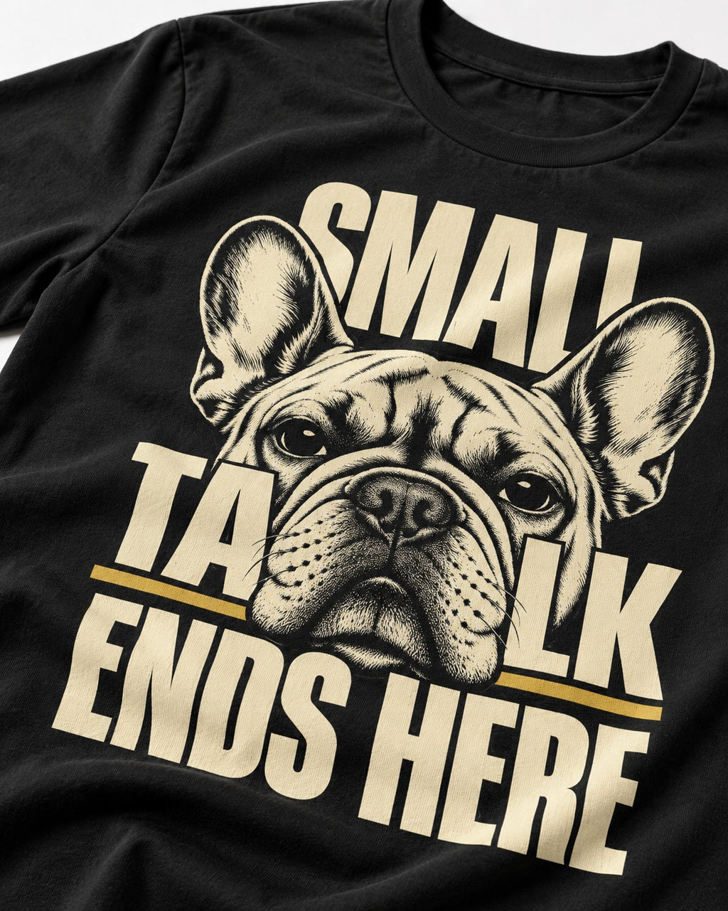 Frenchie Small Talk Ends Here Portrait Graphic T-Shirt in Black, close-up of the graphic