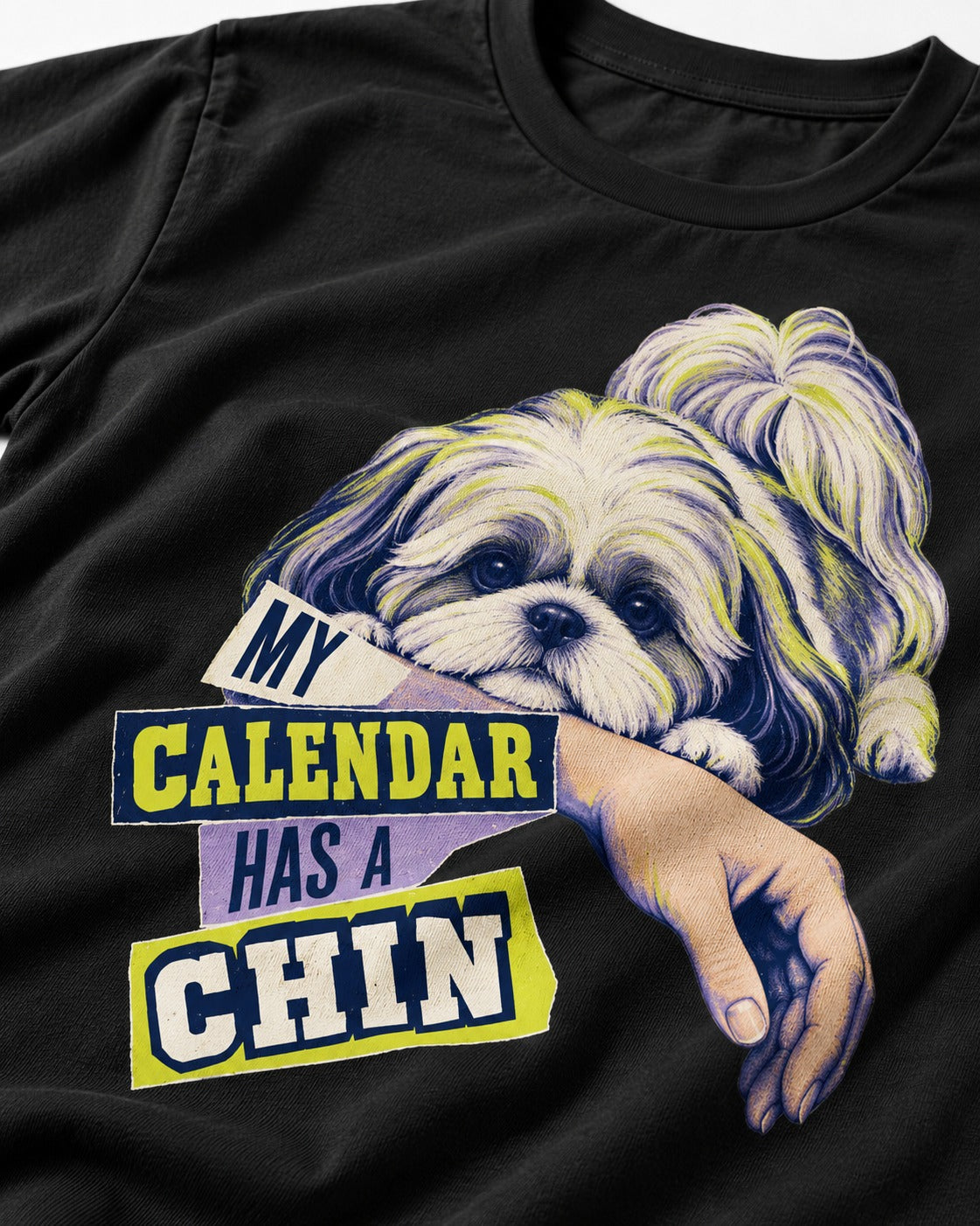 Shih Tzu My Calendar Has a Chin Arm Rest Graphic T-Shirt in Black, close-up of the graphic
