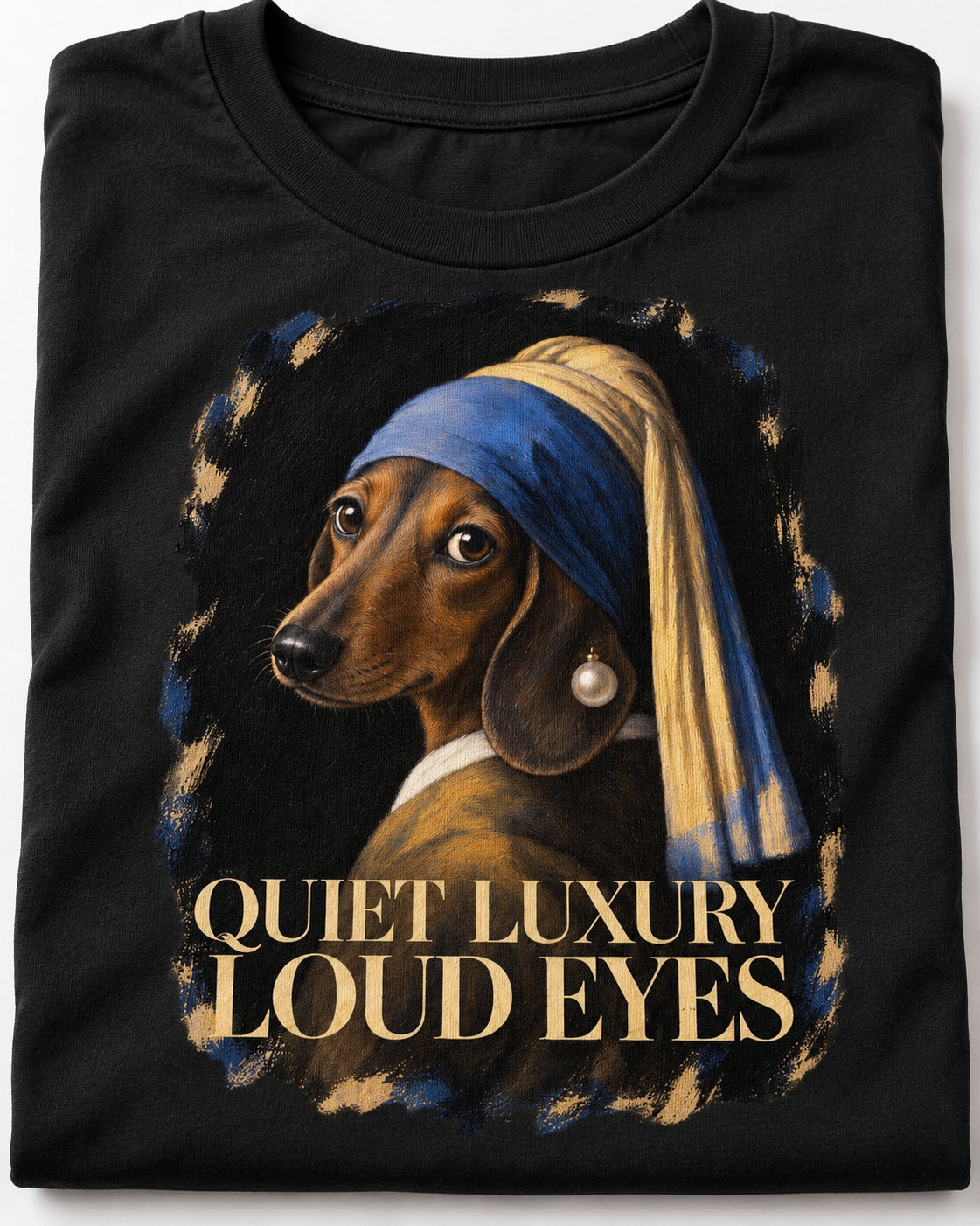Dachshund Quiet Luxury Loud Eyes Pearl Portrait Graphic T-Shirt in Black, close-up of the graphic