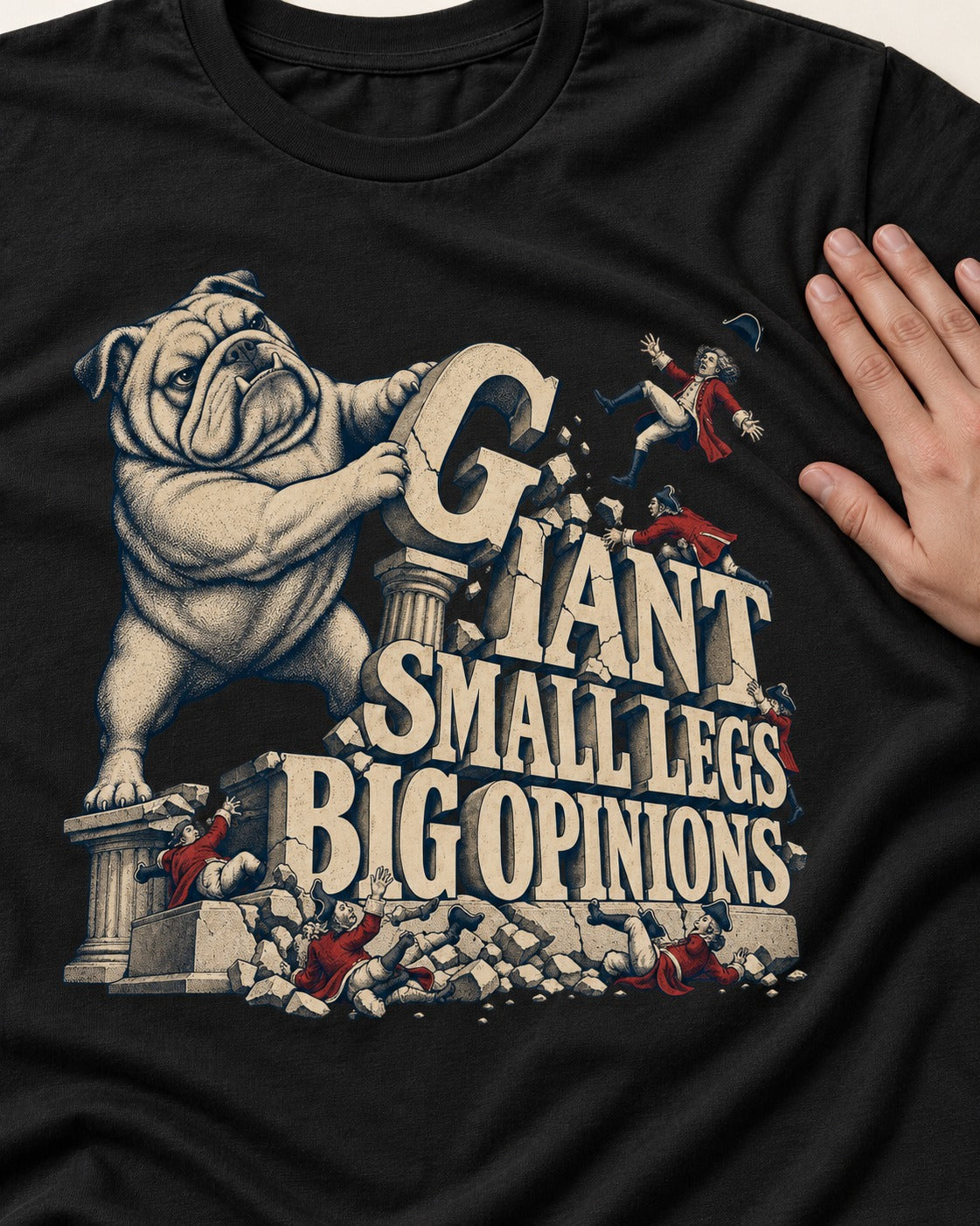 English Bulldog Giant Small Legs Big Opinions Monument Graphic T-Shirt in Black, close-up of the graphic