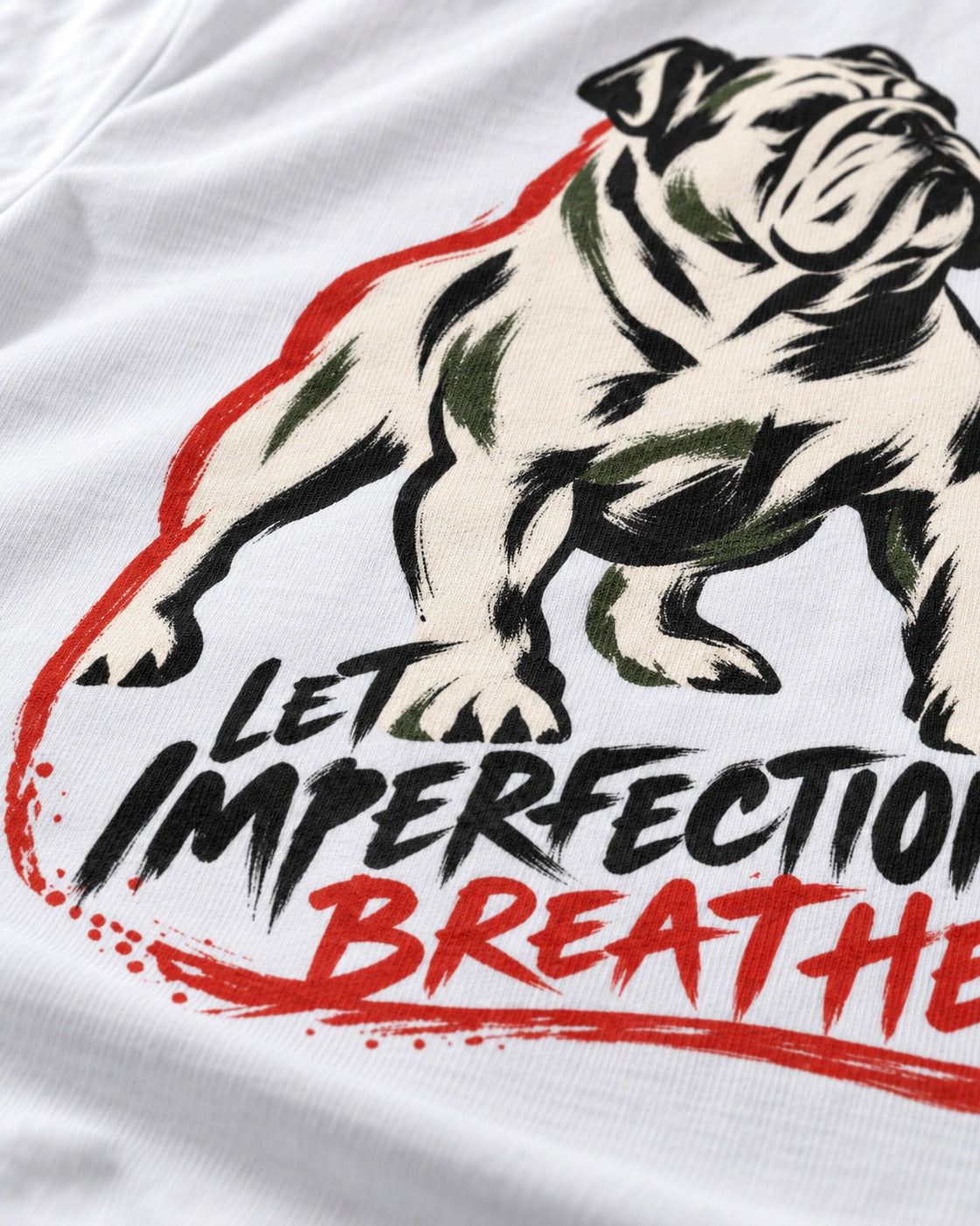 Let Imperfection Breathe English Bulldog T-Shirt in White, close-up of the graphic