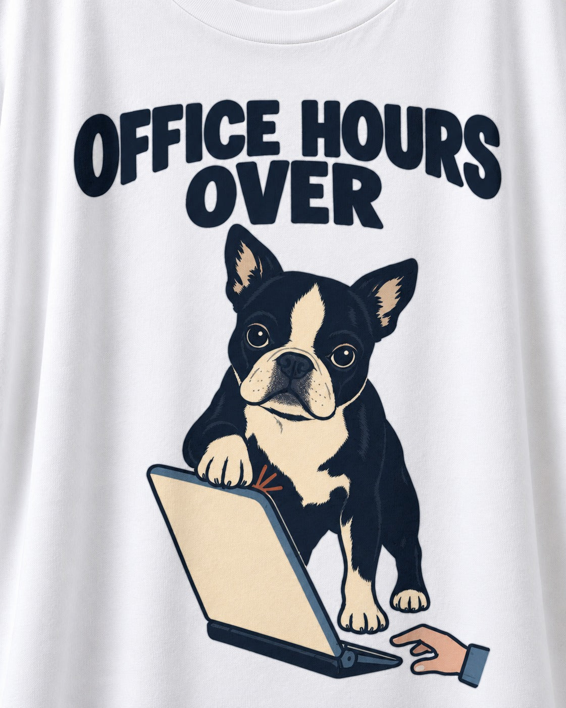 Boston Terrier Office Hours Over T-Shirt in White, close-up of the graphic