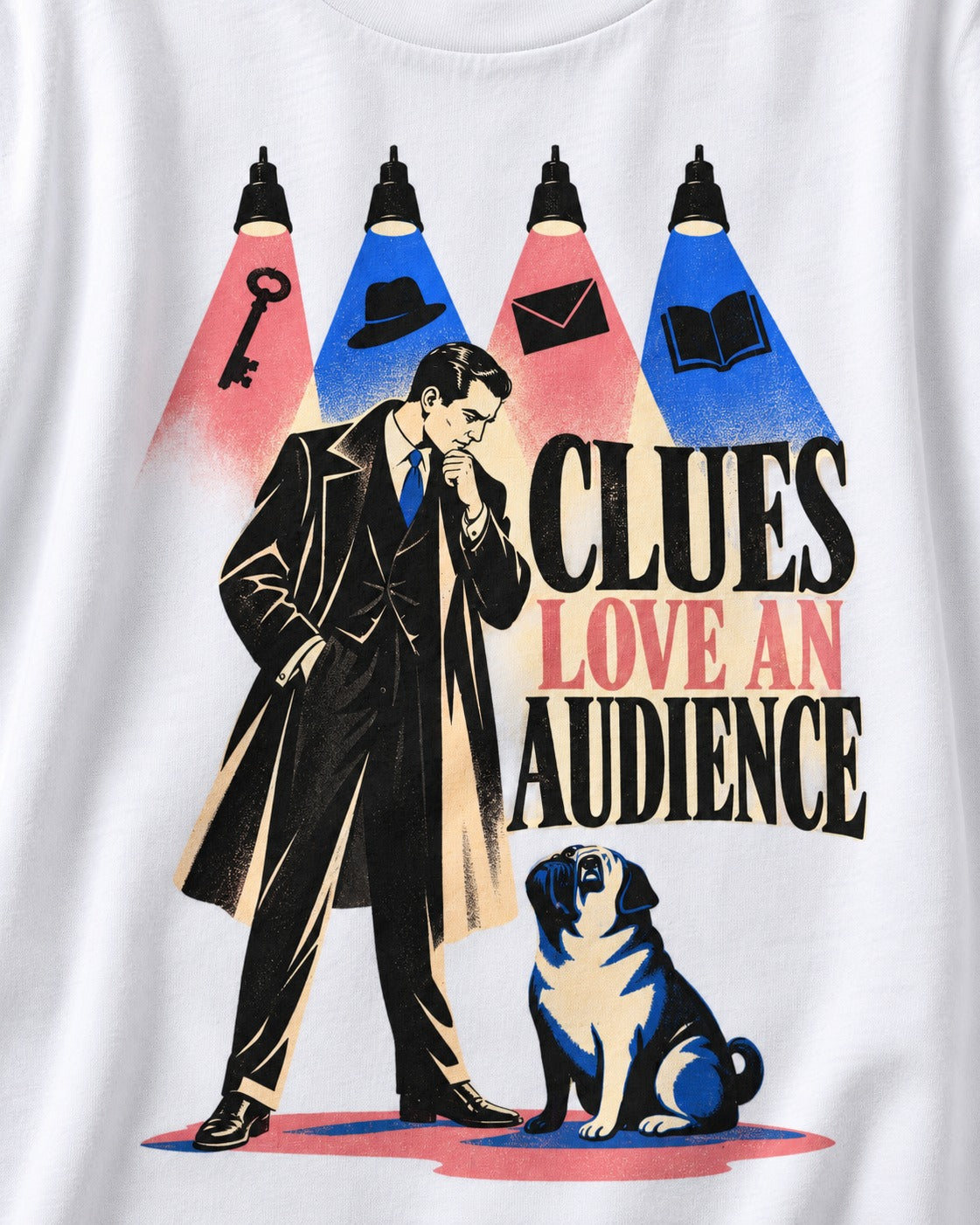 Pug Clues Love an Audience T-Shirt in White, close-up of the graphic