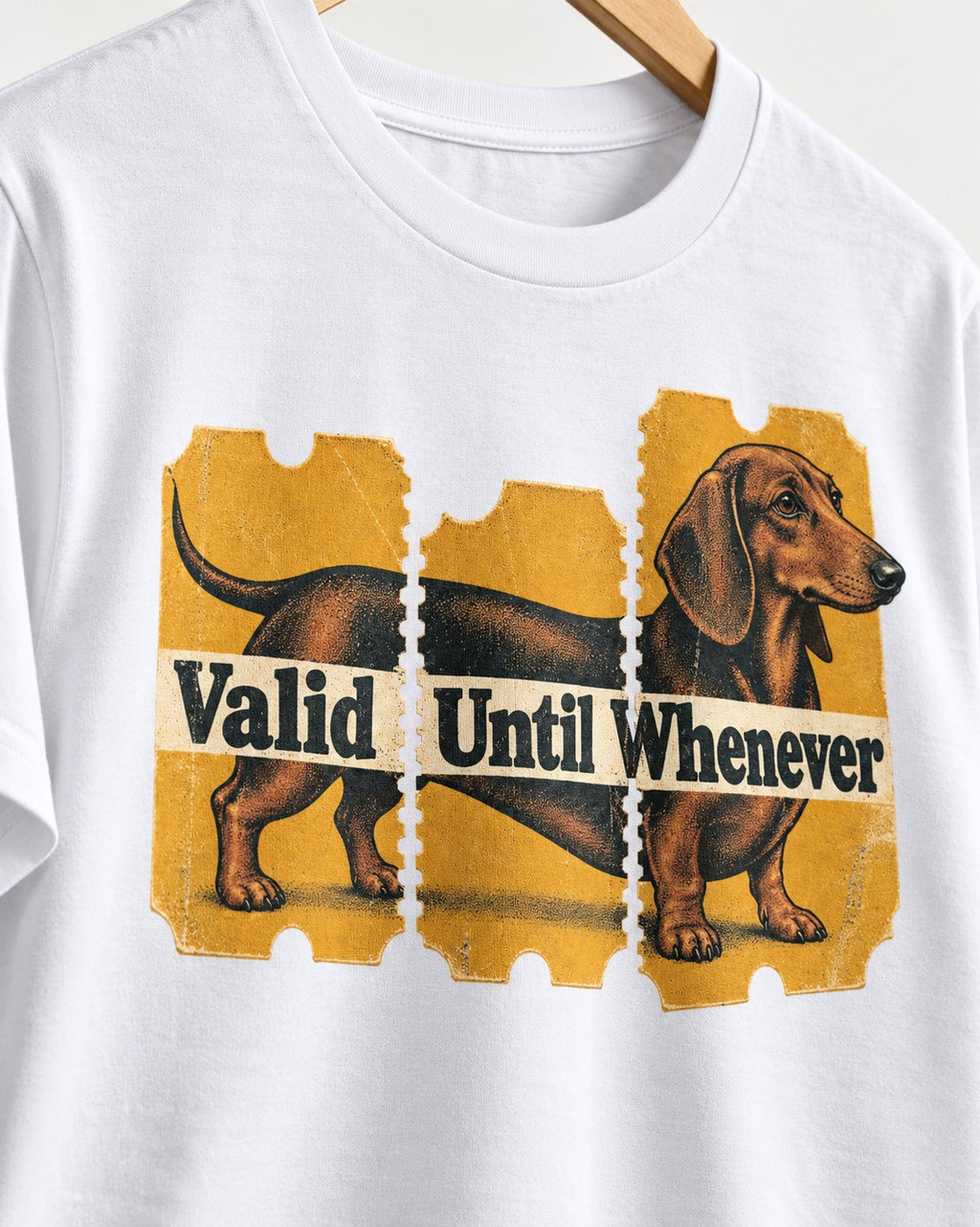 Dachshund Valid Until Whenever T-Shirt in White, close-up of the graphic