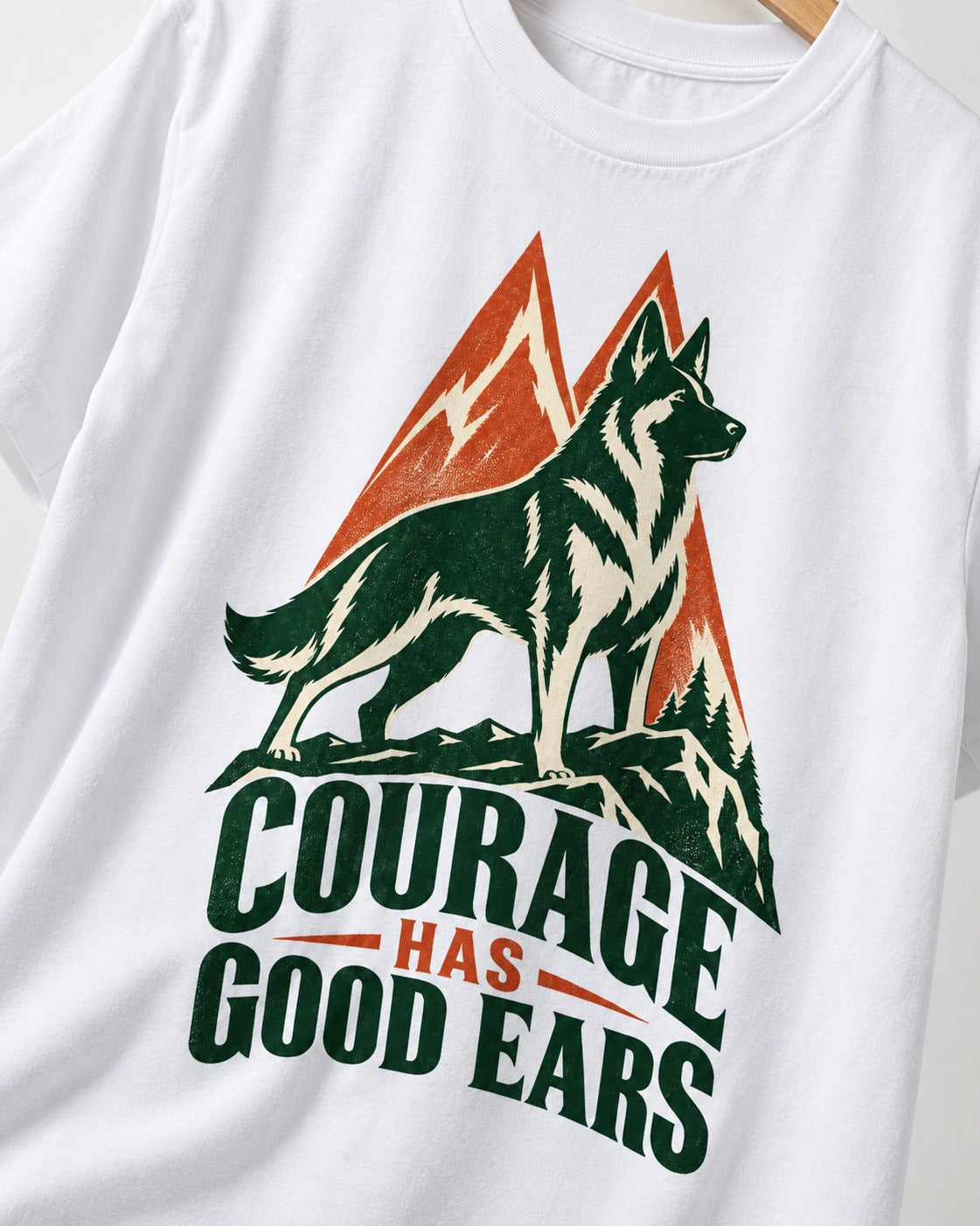 Courage Has Good Ears German Shepherd Dog T-Shirt in White, close-up of the graphic