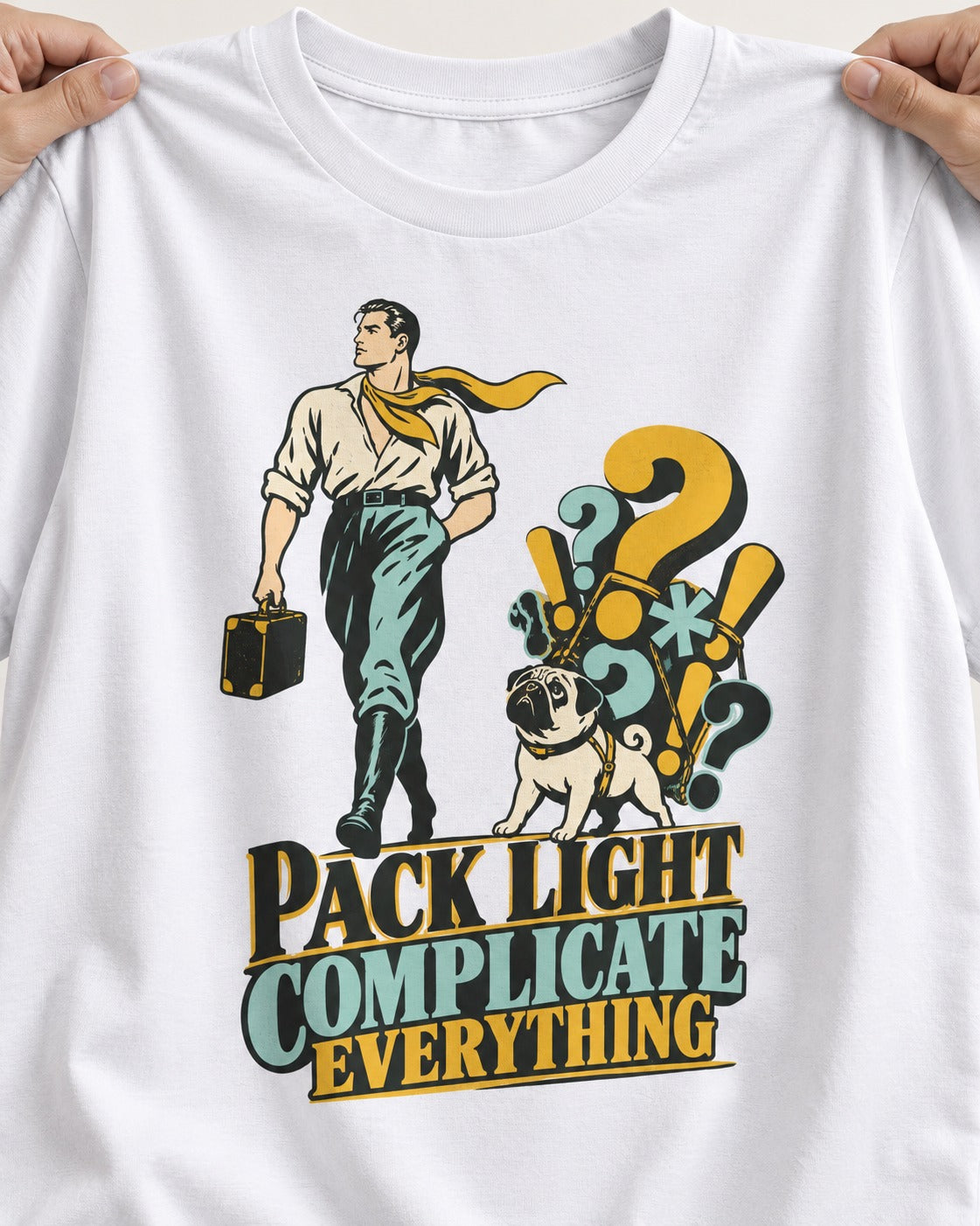 Pug Pack Light Complicate Everything T-Shirt in White, close-up of the graphic