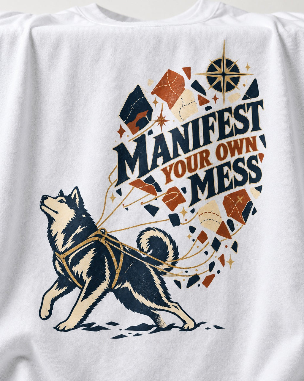 Husky Manifest Your Own Mess T-Shirt in White, close-up of the graphic