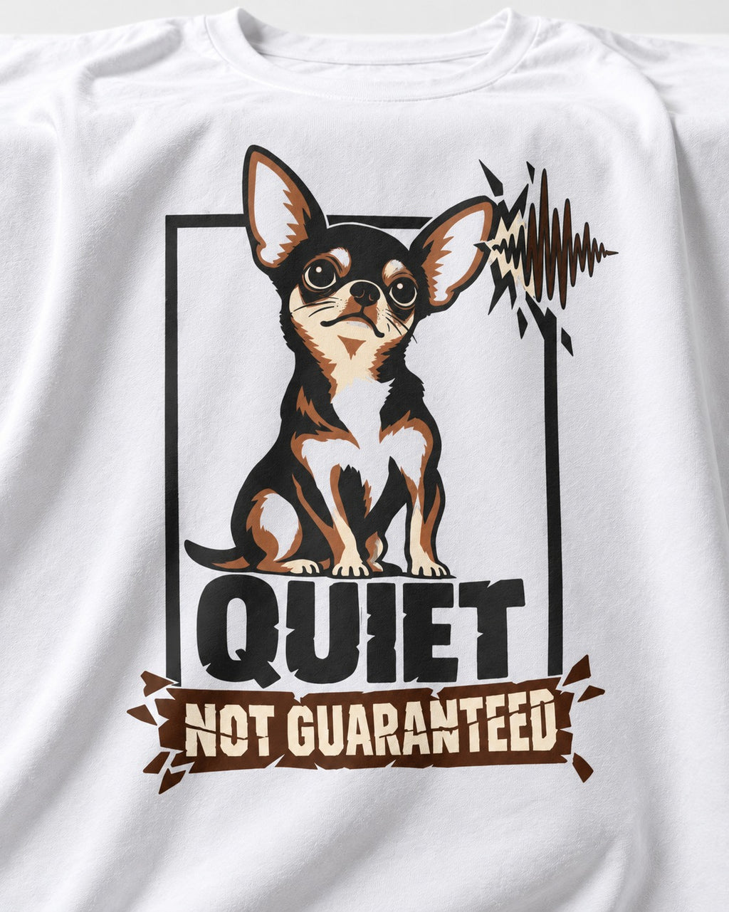Chihuahua Quiet Not Guaranteed Framed Portrait Graphic T-Shirt in White, close-up of the graphic