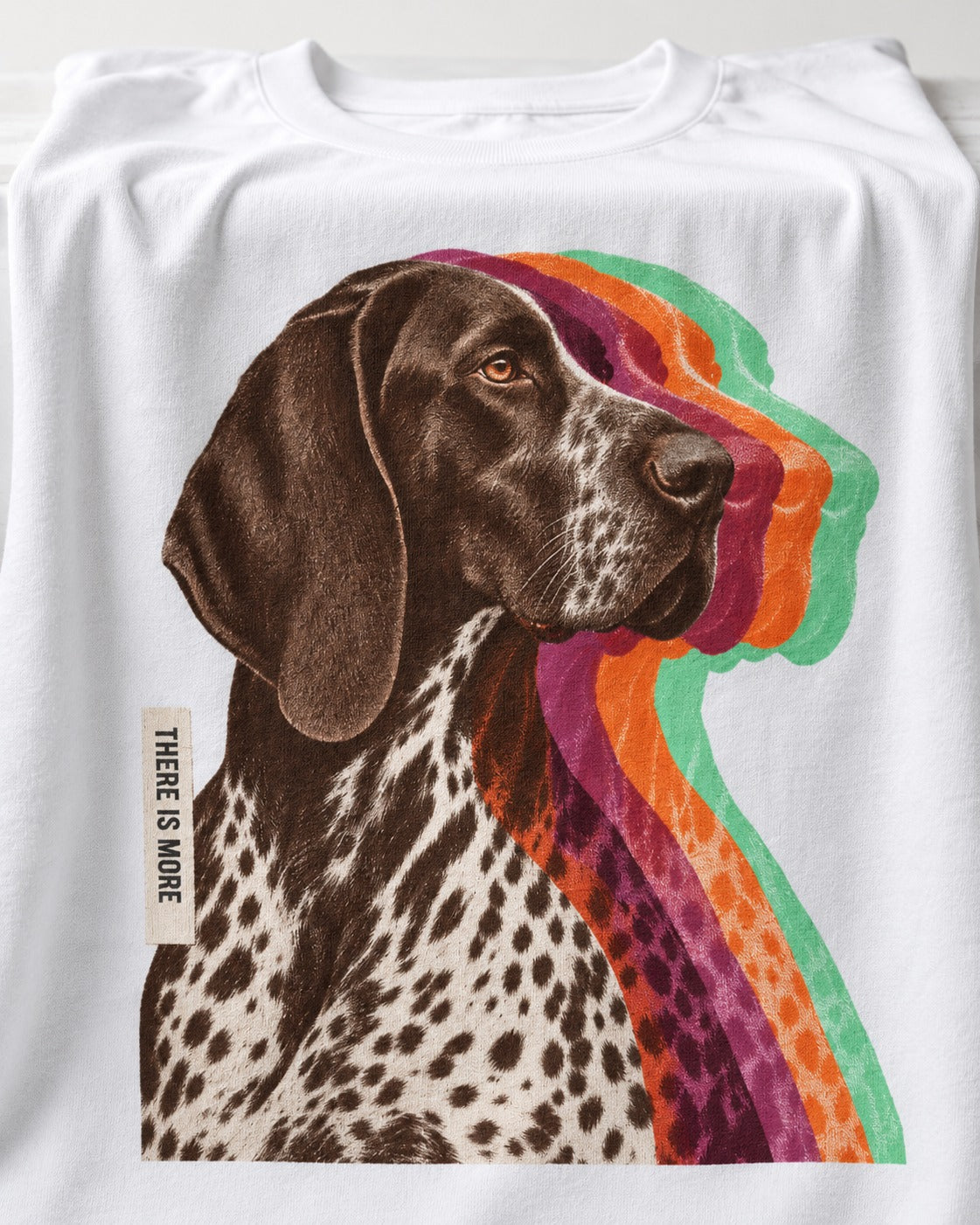 There Is More German Shorthaired Pointer T-Shirt in White, close-up of the graphic