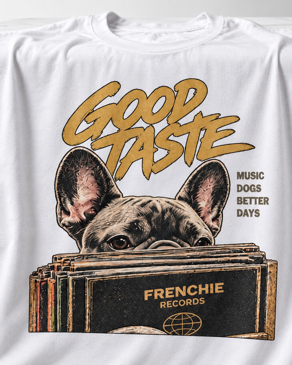 Frenchie's Good Taste T-Shirt in White, close-up of the graphic