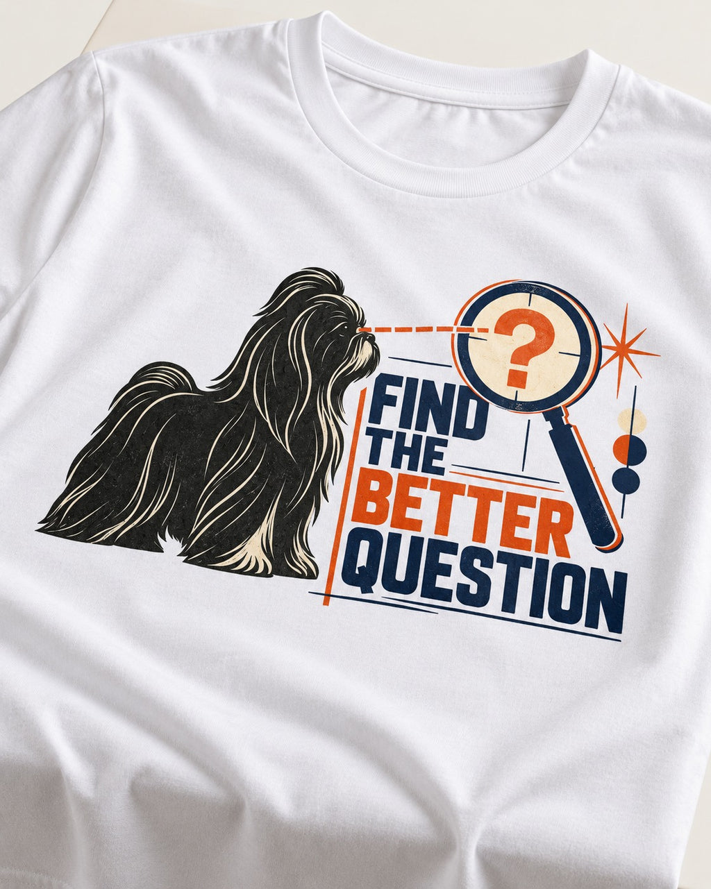 Find the Better Question Shih Tzu T-Shirt in White, close-up of the graphic