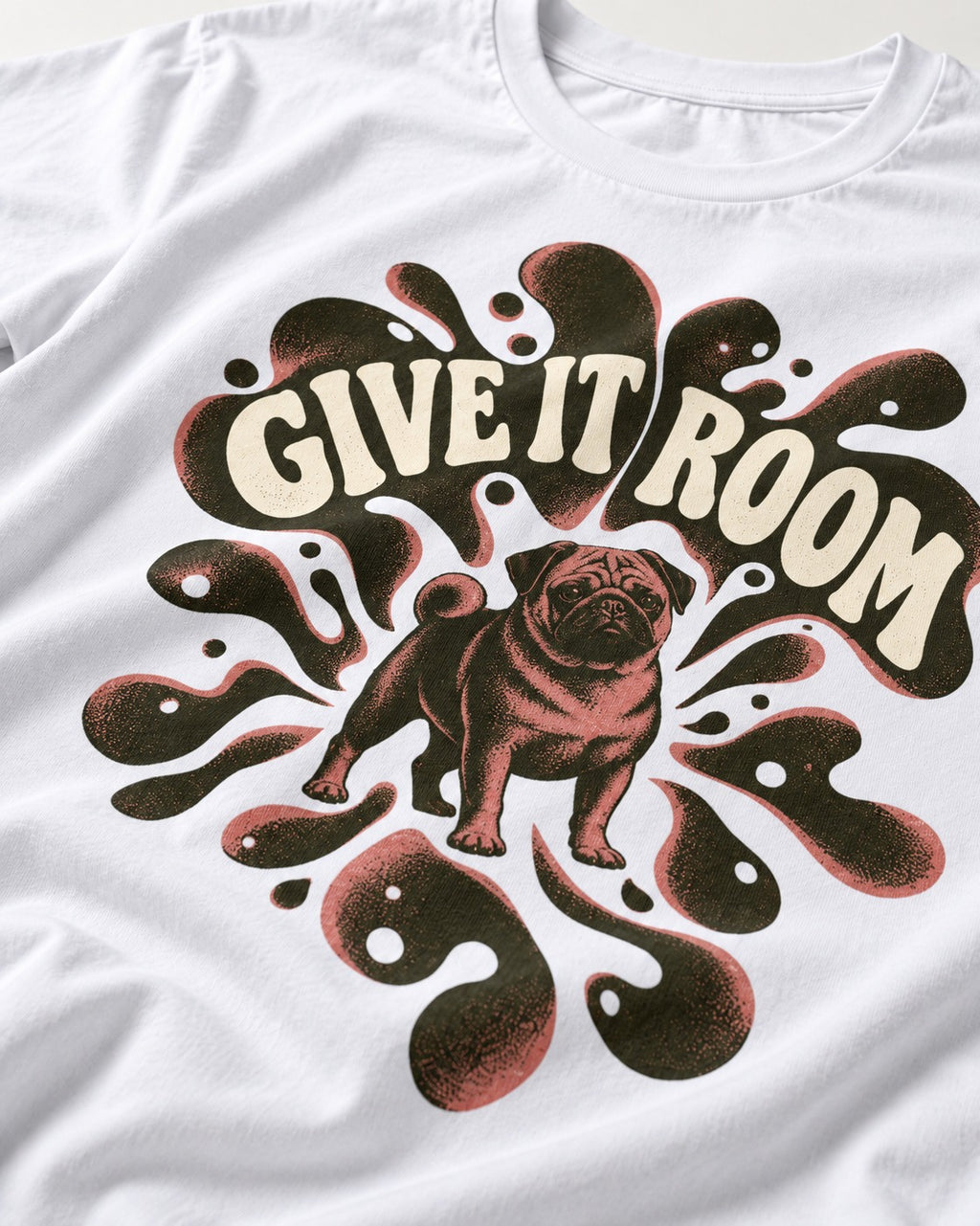 Give Pug Room T-Shirt in White, close-up of the graphic