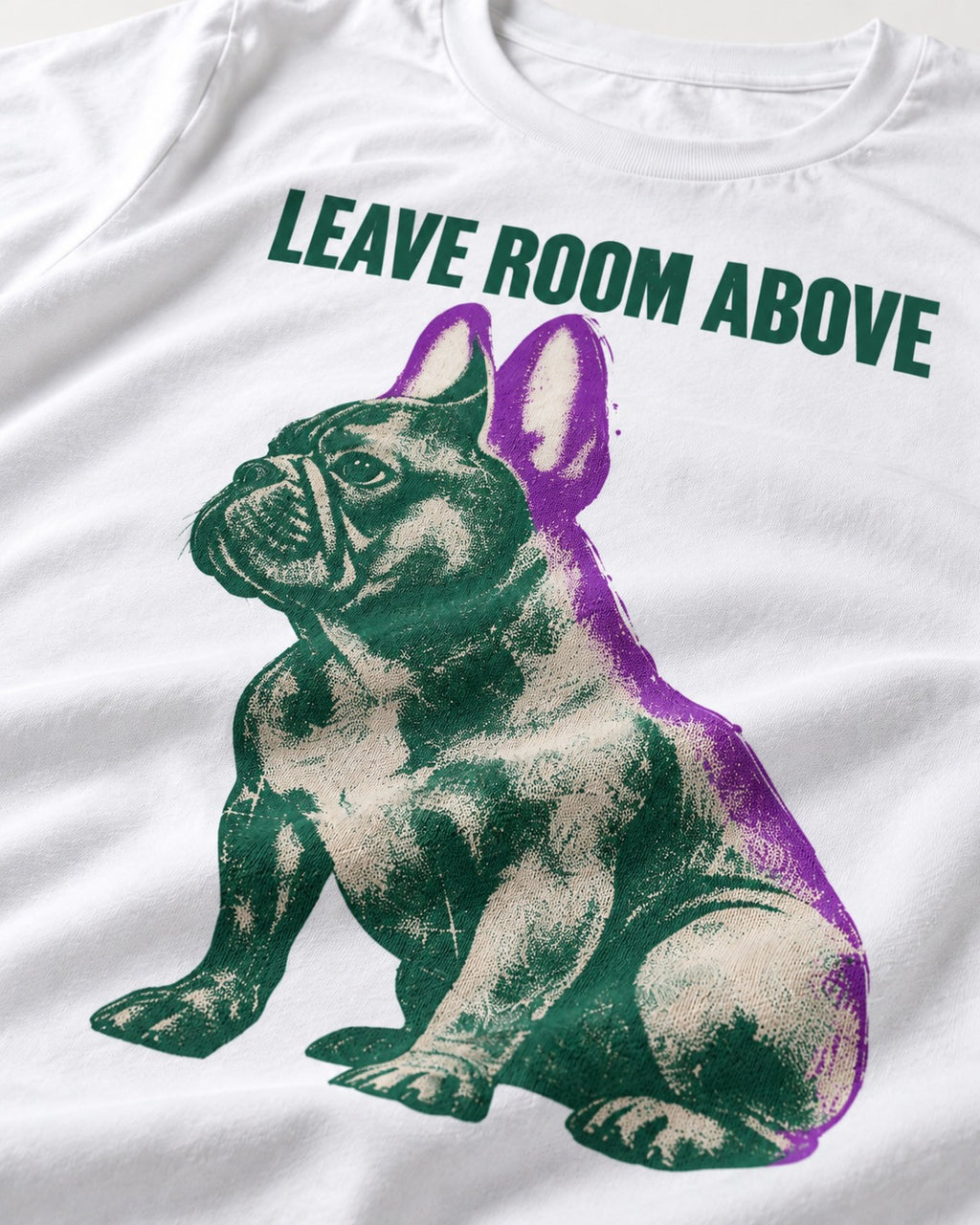 Leave Room Above Frenchie T-Shirt in White, close-up of the graphic