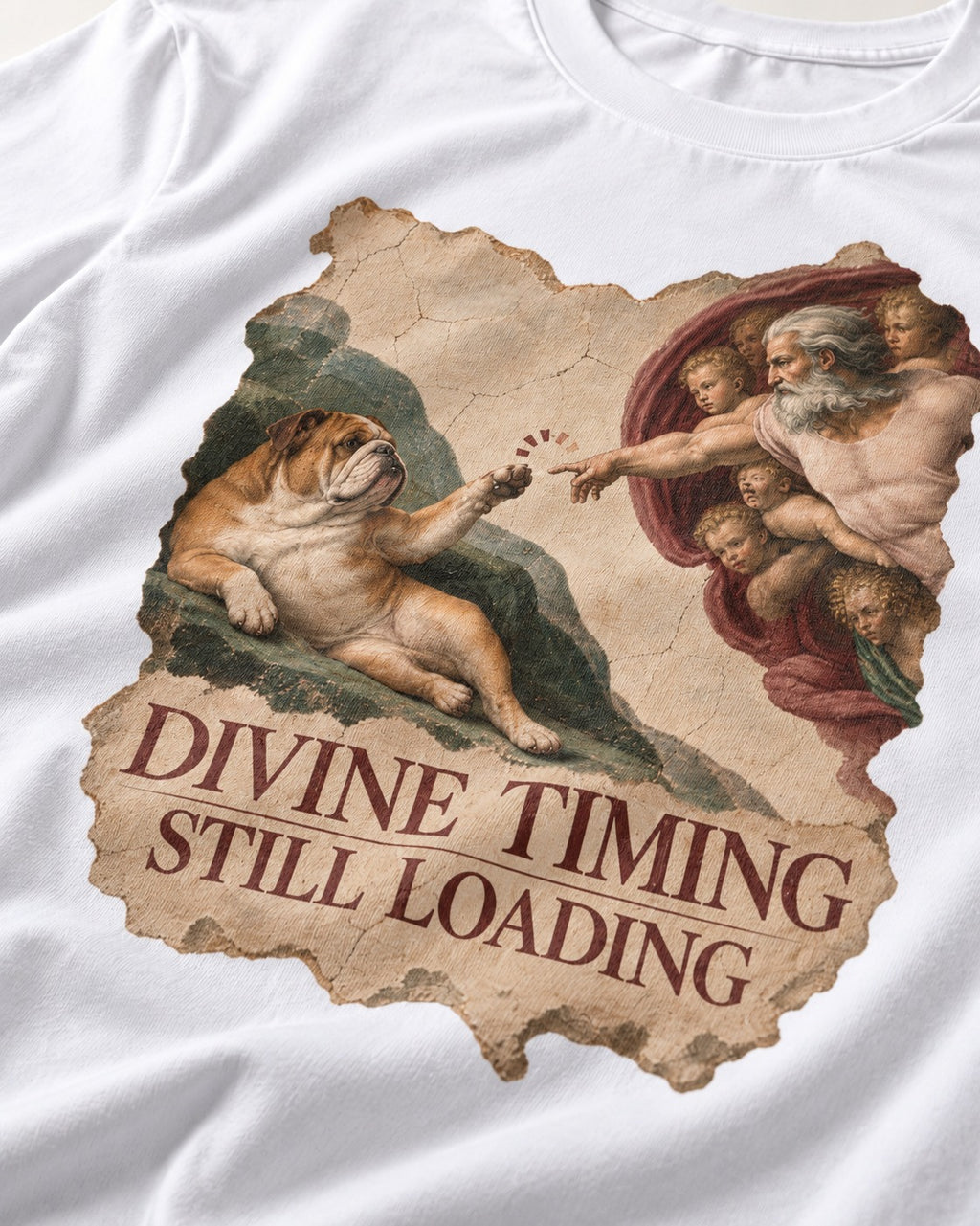 English Bulldog Divine Timing Still Loading T-Shirt in White, close-up of the graphic