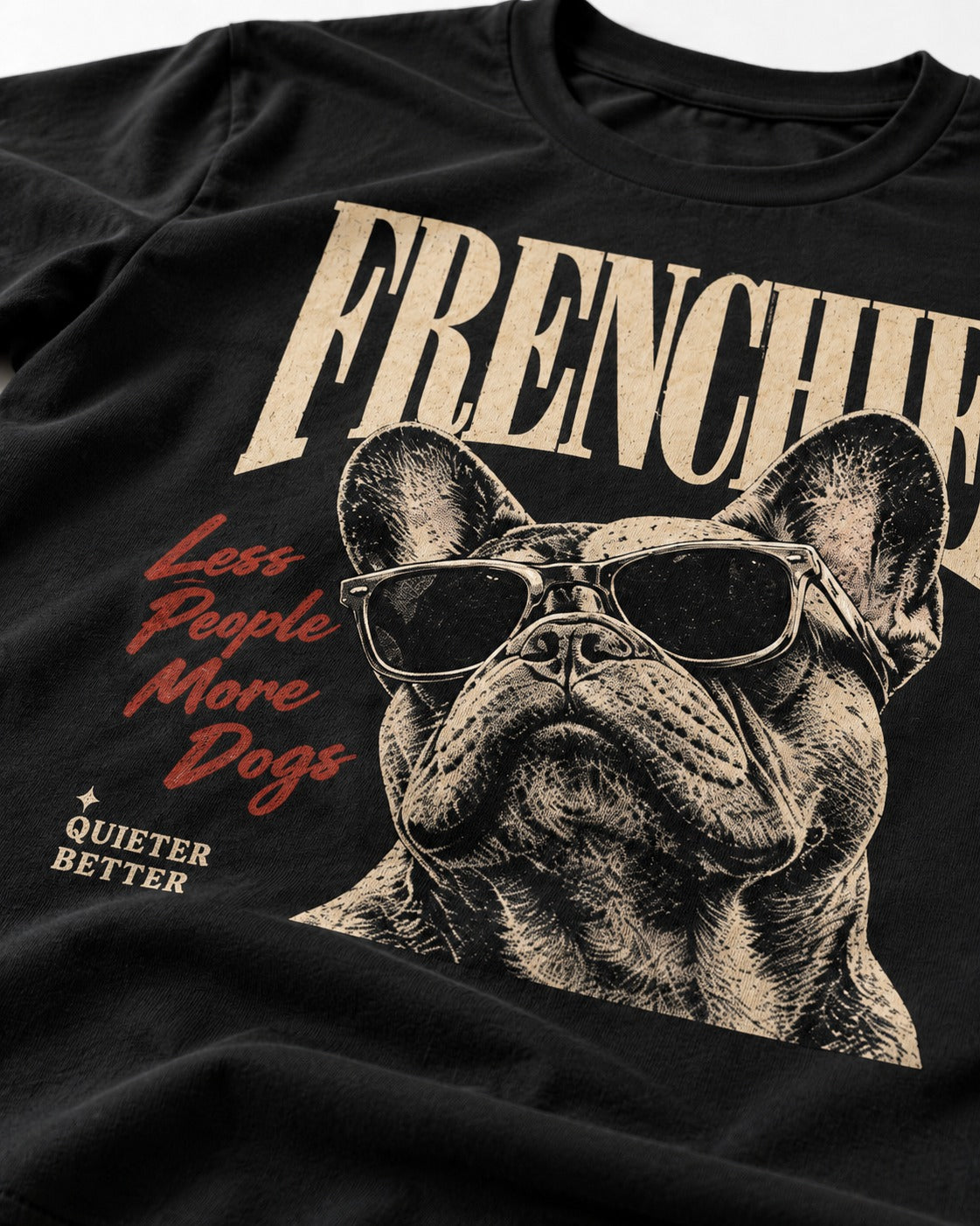 Frenchie Less People More Dogs Sunglasses Graphic T-Shirt in Black, close-up of the graphic