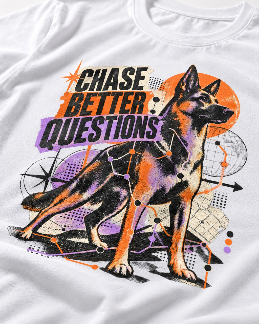 Chase Better Questions German Shepherd Dog T-Shirt in White, close-up of the graphic