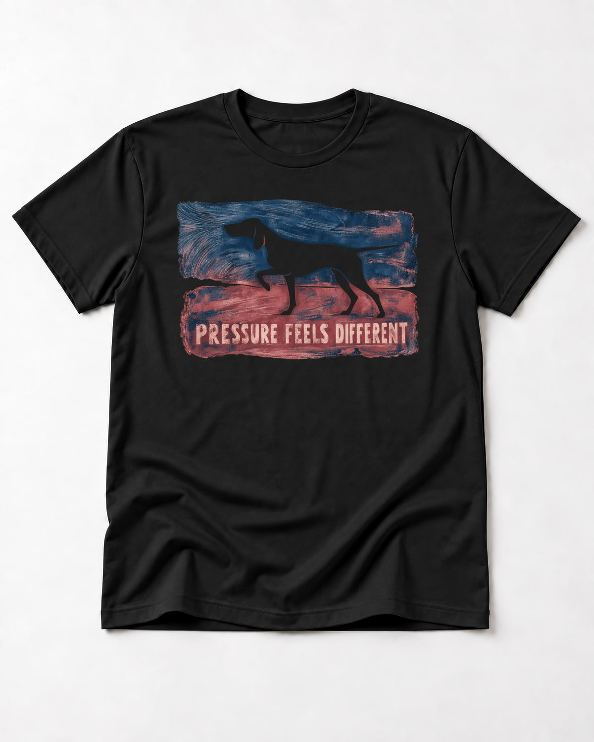 German Shorthaired Pointer Pressure Feels Different Monotype Graphic T-Shirt in Black, flat lay product photo