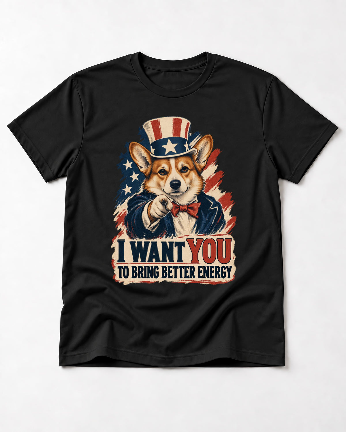 Corgi I Want You to Bring Better Energy Uncle Sam T-Shirt in Black, flat lay product photo
