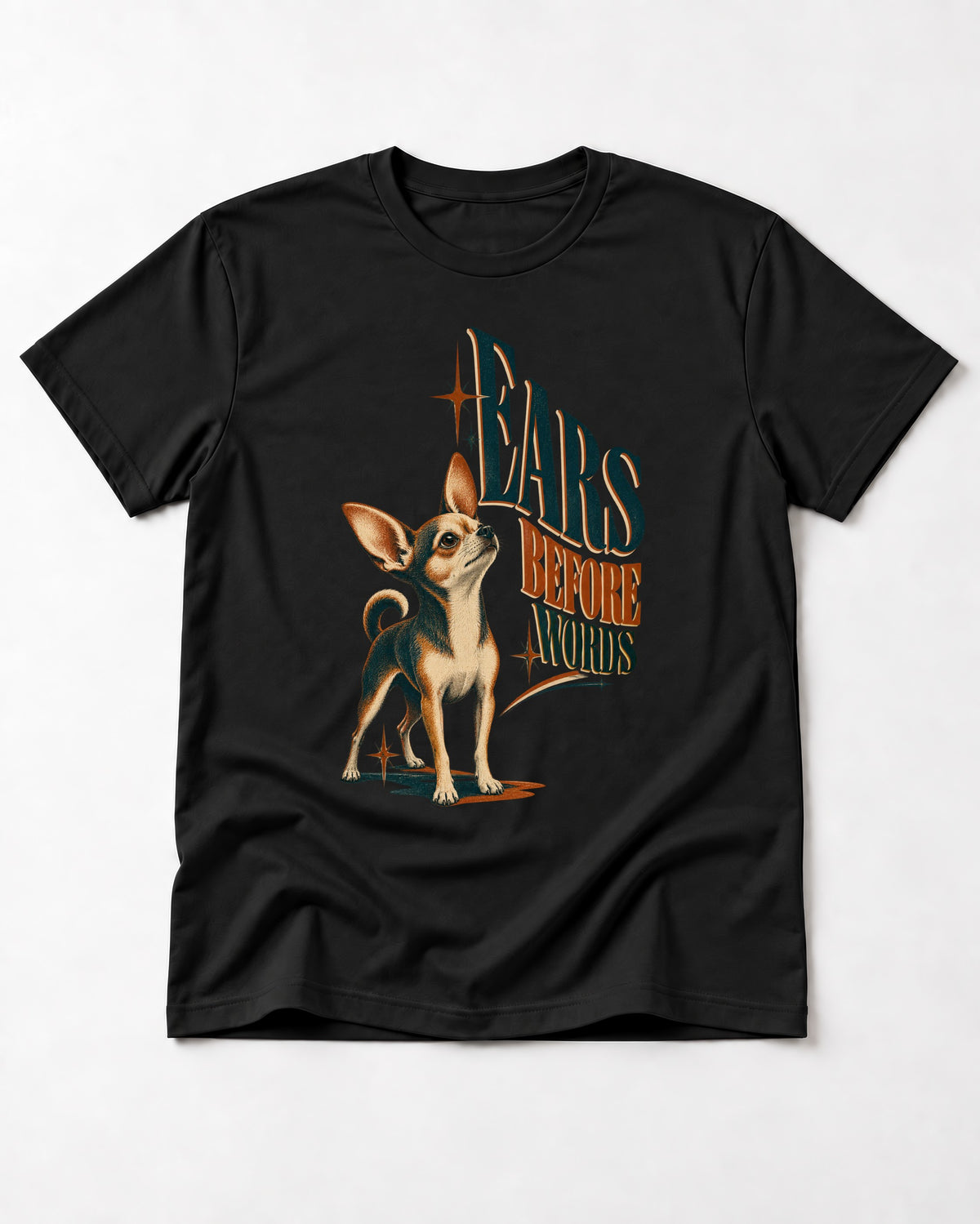 Chihuahua Ears Before Words Retro Typography T-Shirt in Black, flat lay product photo