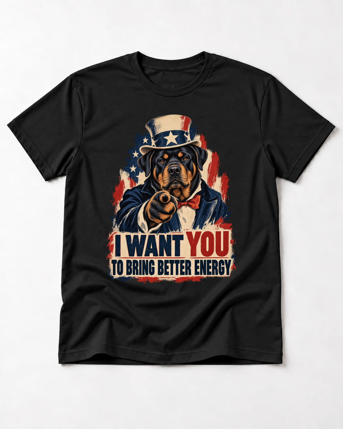 Rottweiler I Want You to Bring Better Energy Recruitment Poster Graphic T-Shirt in Black, flat lay product photo