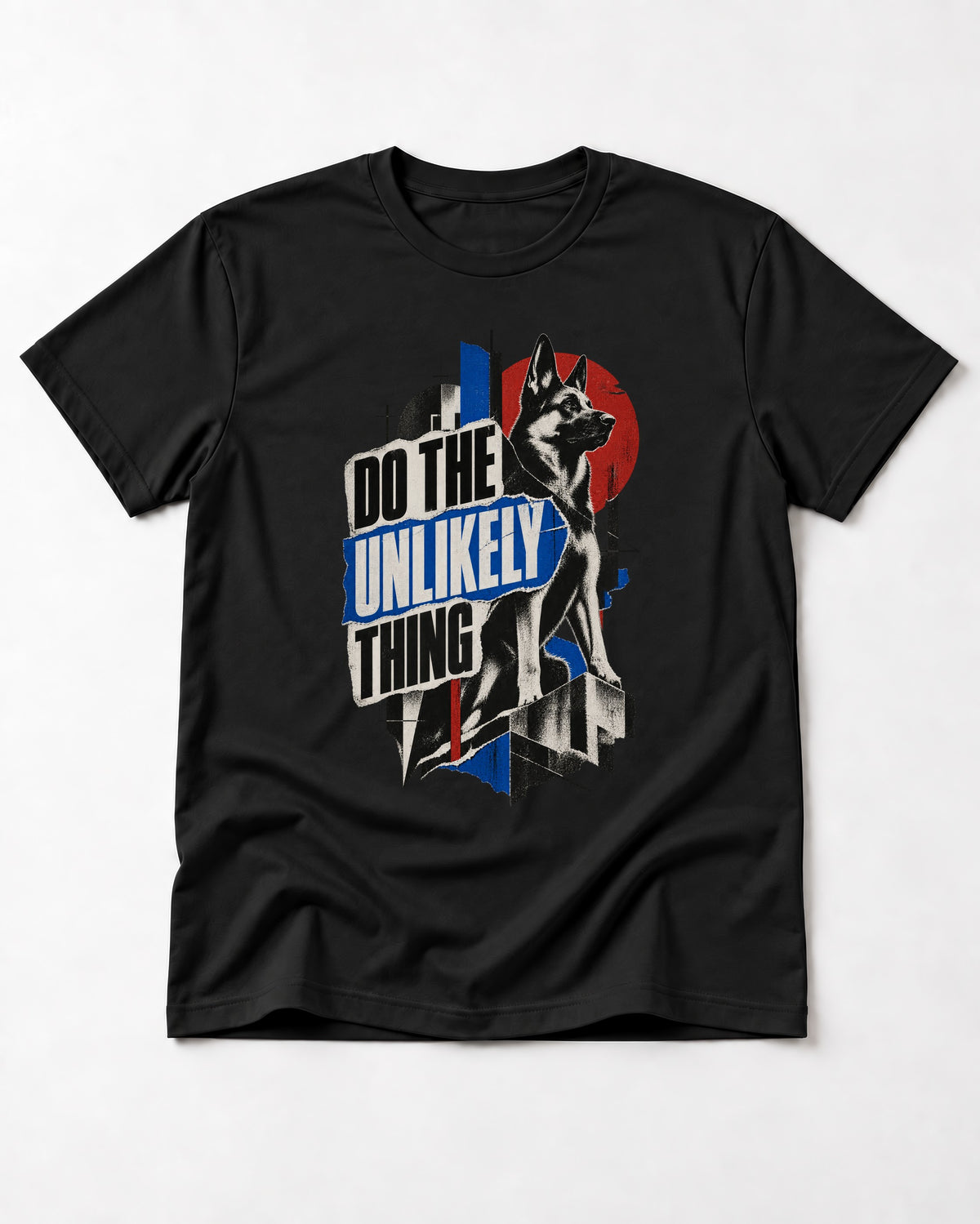 Do The Unlikely Thing Torn Poster German Shepherd Dog Graphic T-Shirt in Black, flat lay product photo