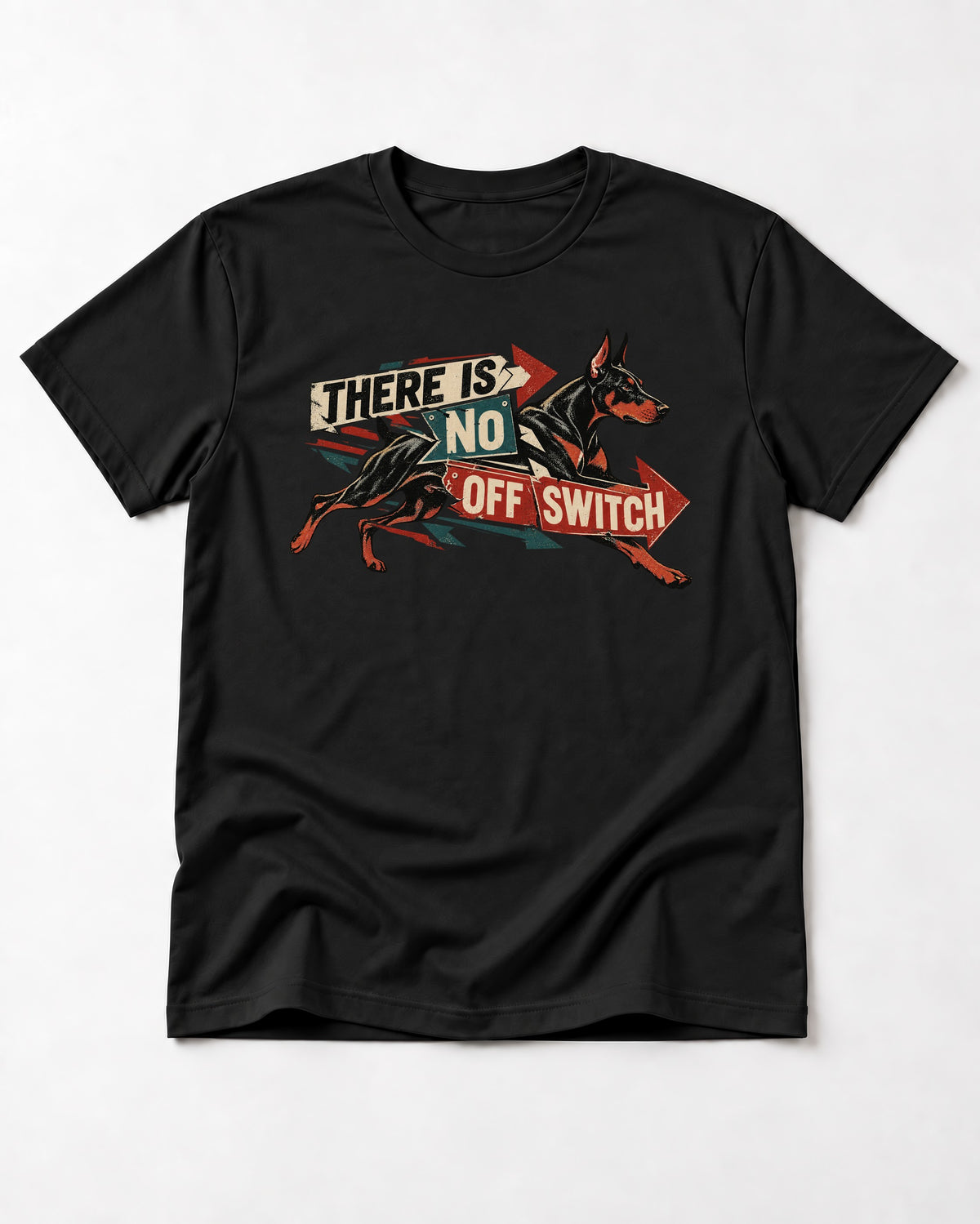 Doberman There Is No Off Switch Arrow Sprint Graphic T-Shirt in Black, flat lay product photo